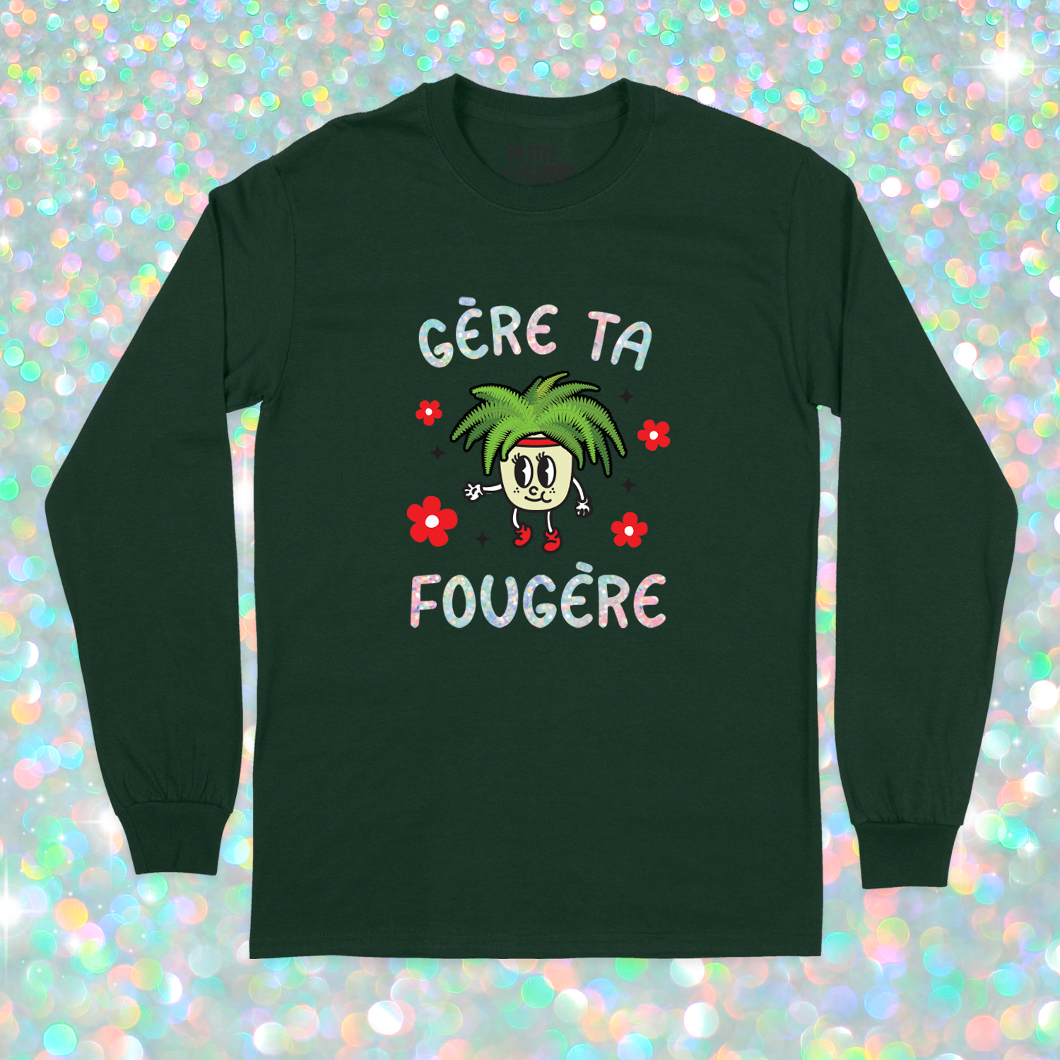 T-SHIRT À MANCHES LONGUES | Gère ta fougère (Holographique)