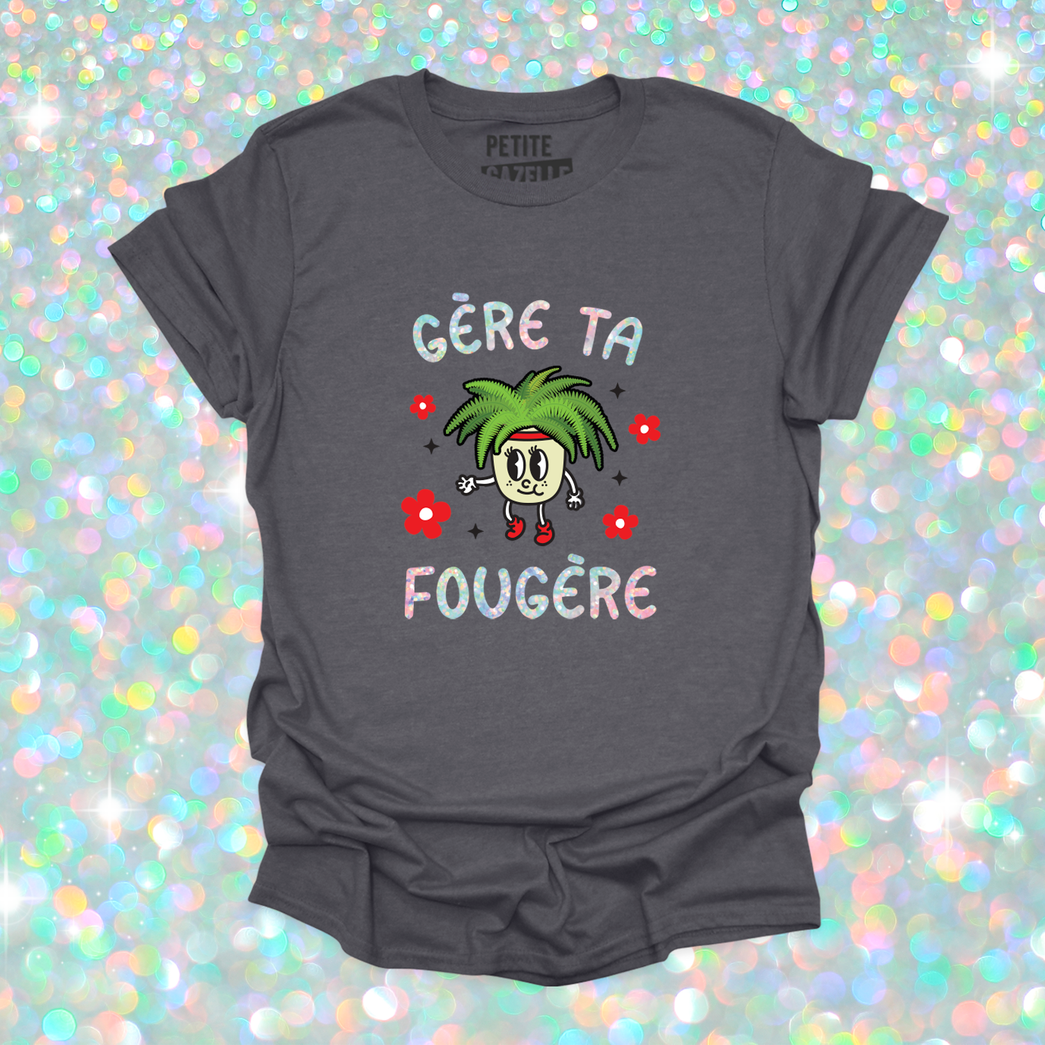 T-SHIRT COL ROND | Gère ta fougère (Holographique)