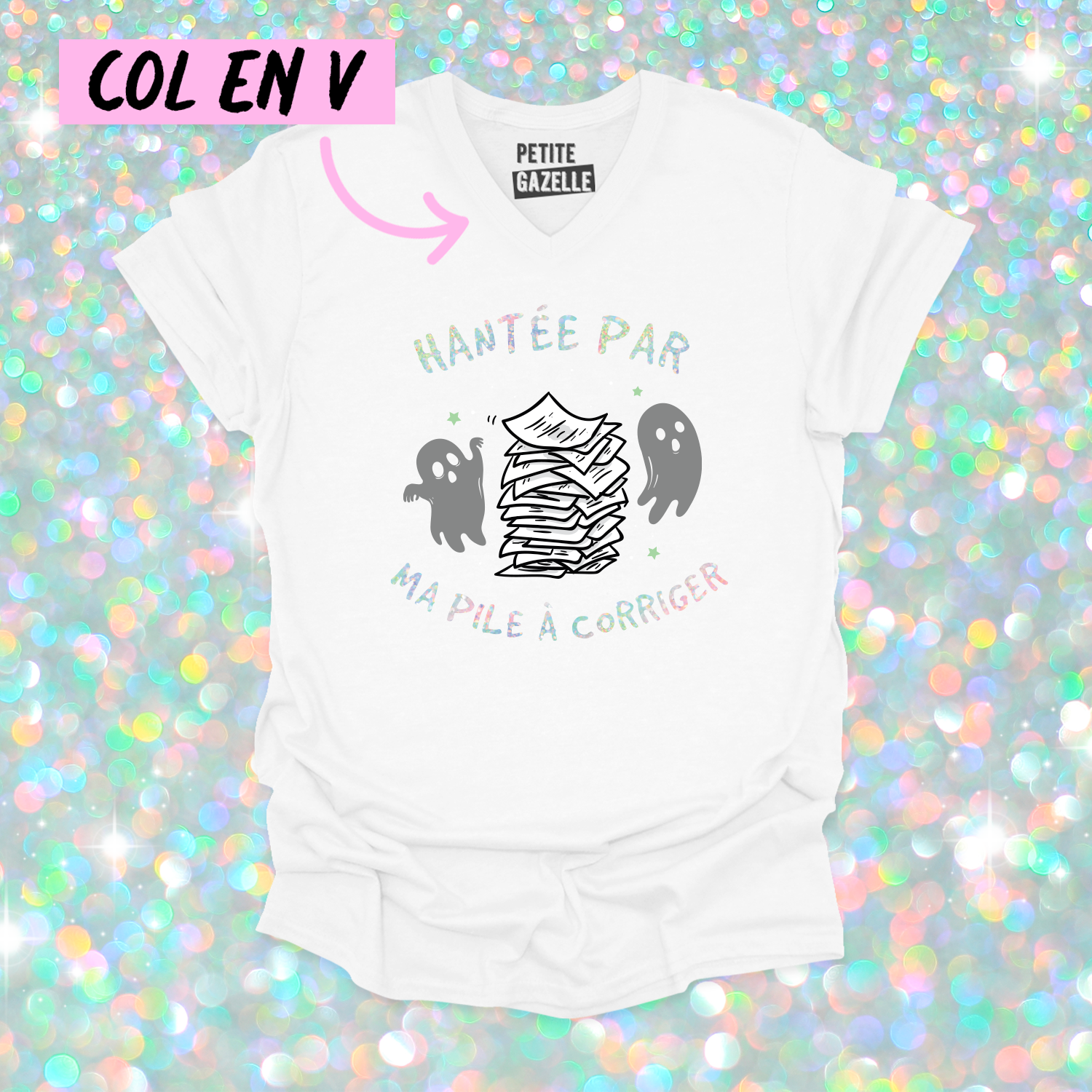 TSHIRT COL en V | Hantée par ma pile a corriger (Holographique)