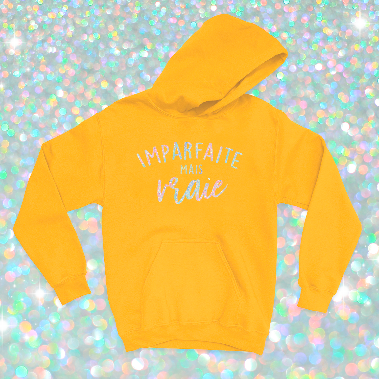 HOODIE | Imparfaite mais vraie (Holographique)