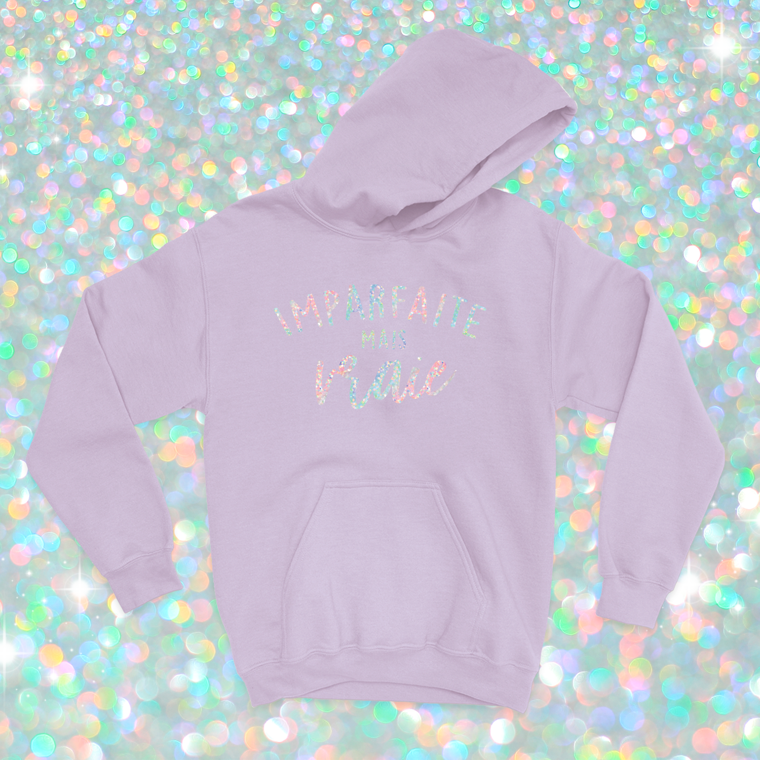 HOODIE | Imparfaite mais vraie (Holographique)