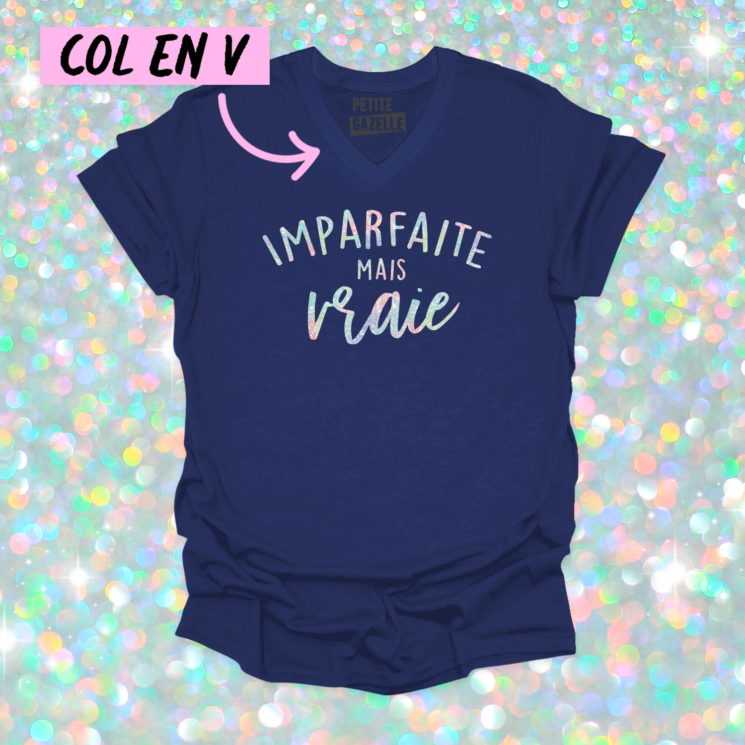 TSHIRT COL en V | Imparfaite mais vraie (Holographique)