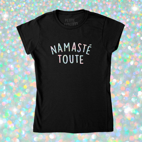 TSHIRT AJUSTÉ | Namasté Toute (Holographique)