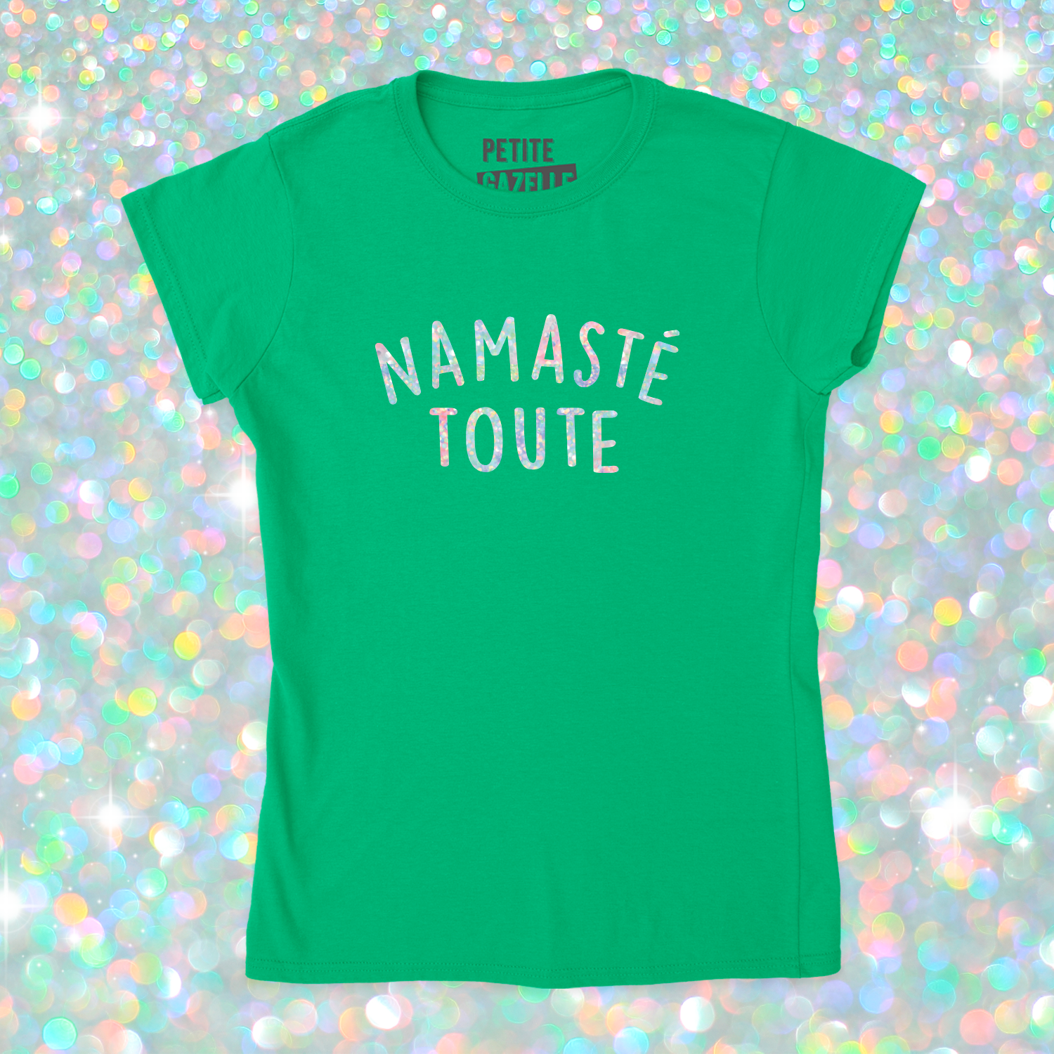 TSHIRT AJUSTÉ | Namasté Toute (Holographique)