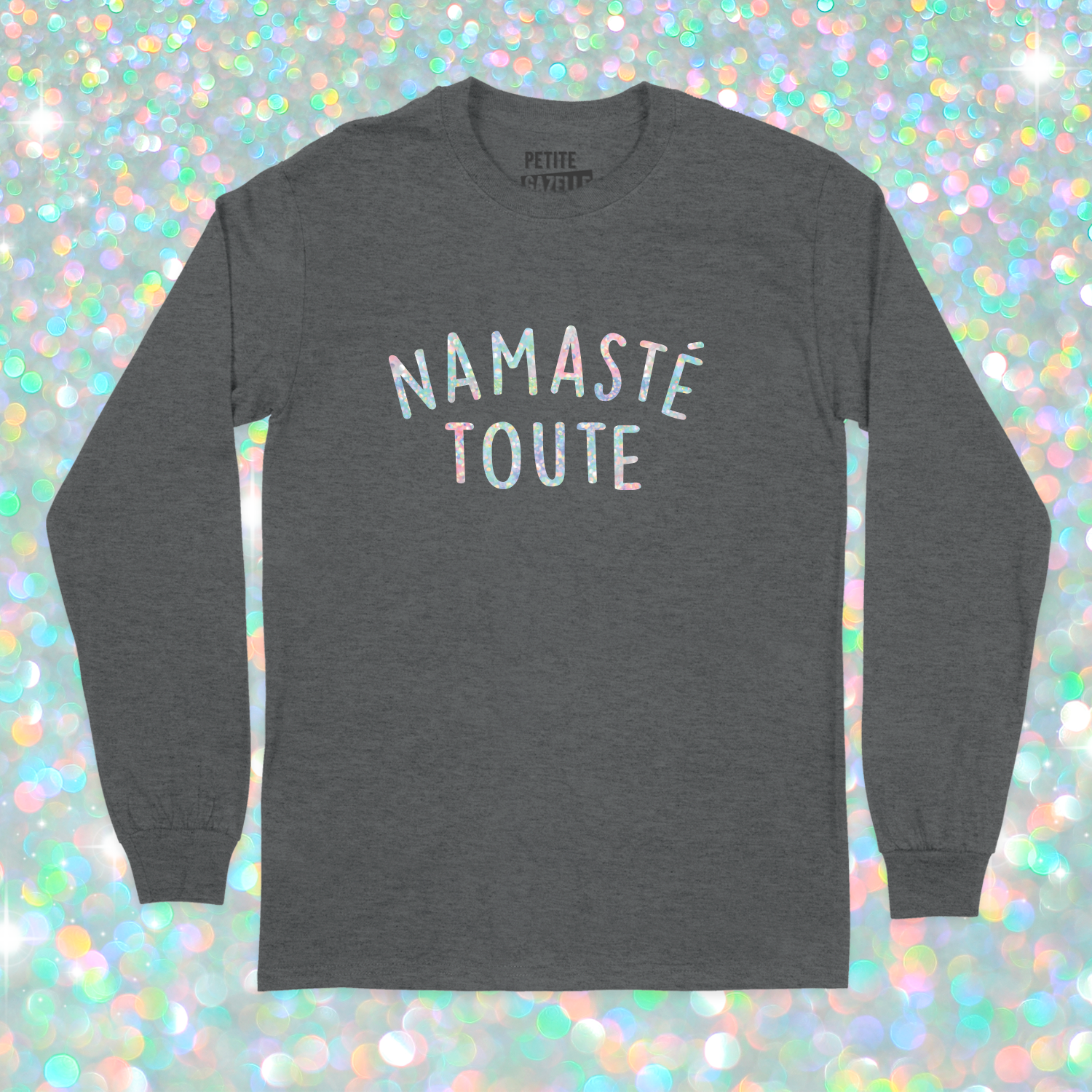 T-SHIRT À MANCHES LONGUES | Namasté Toute (Holographique)