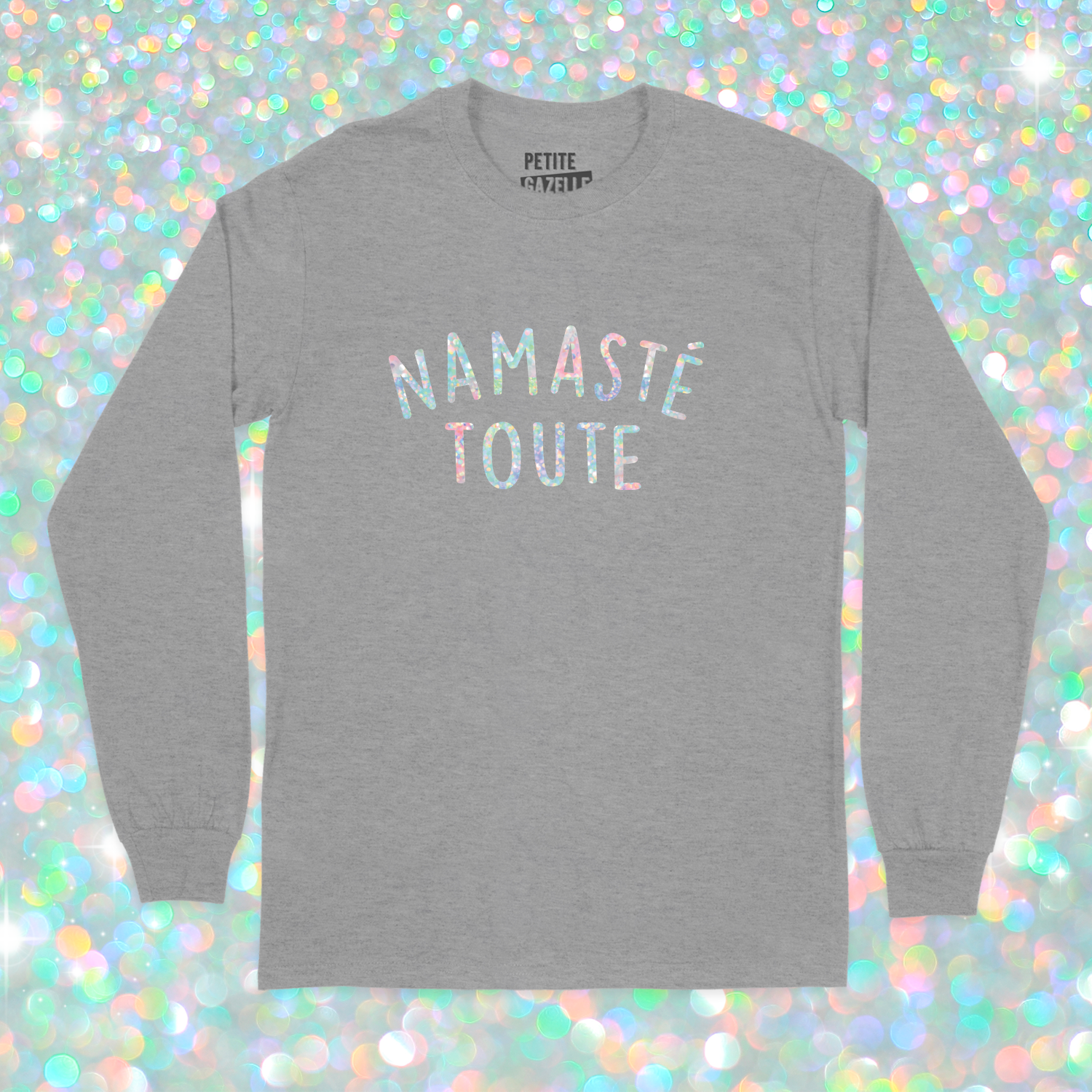 T-SHIRT À MANCHES LONGUES | Namasté Toute (Holographique)