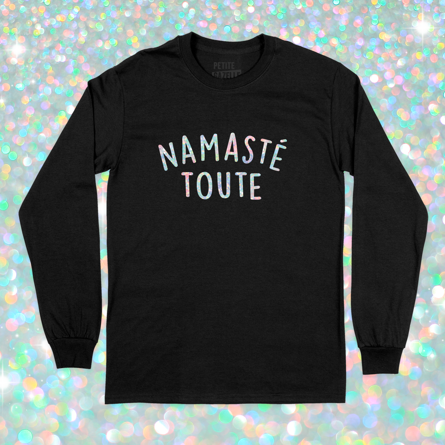 T-SHIRT À MANCHES LONGUES | Namasté Toute (Holographique)