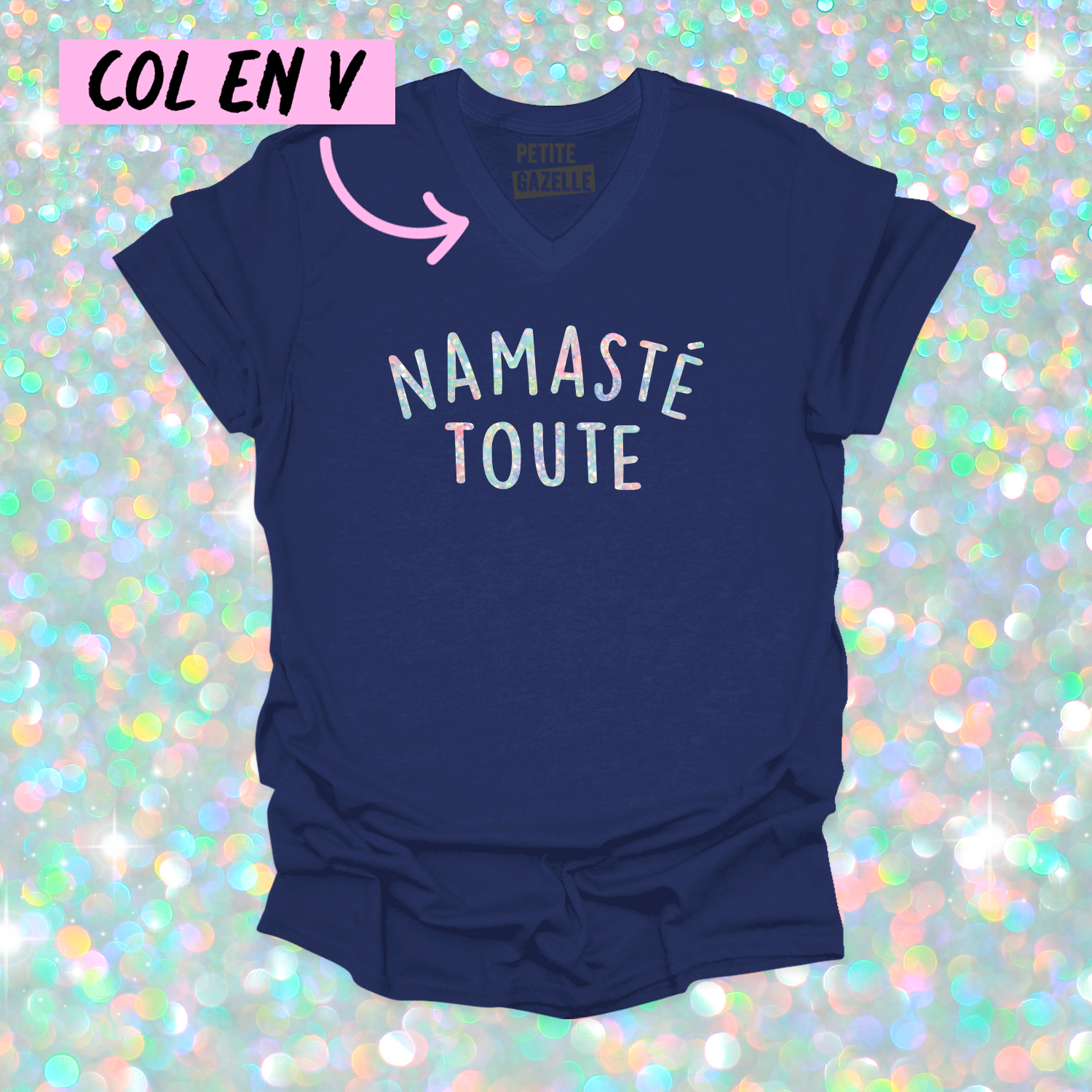 TSHIRT COL en V | Namasté Toute (Holographique)