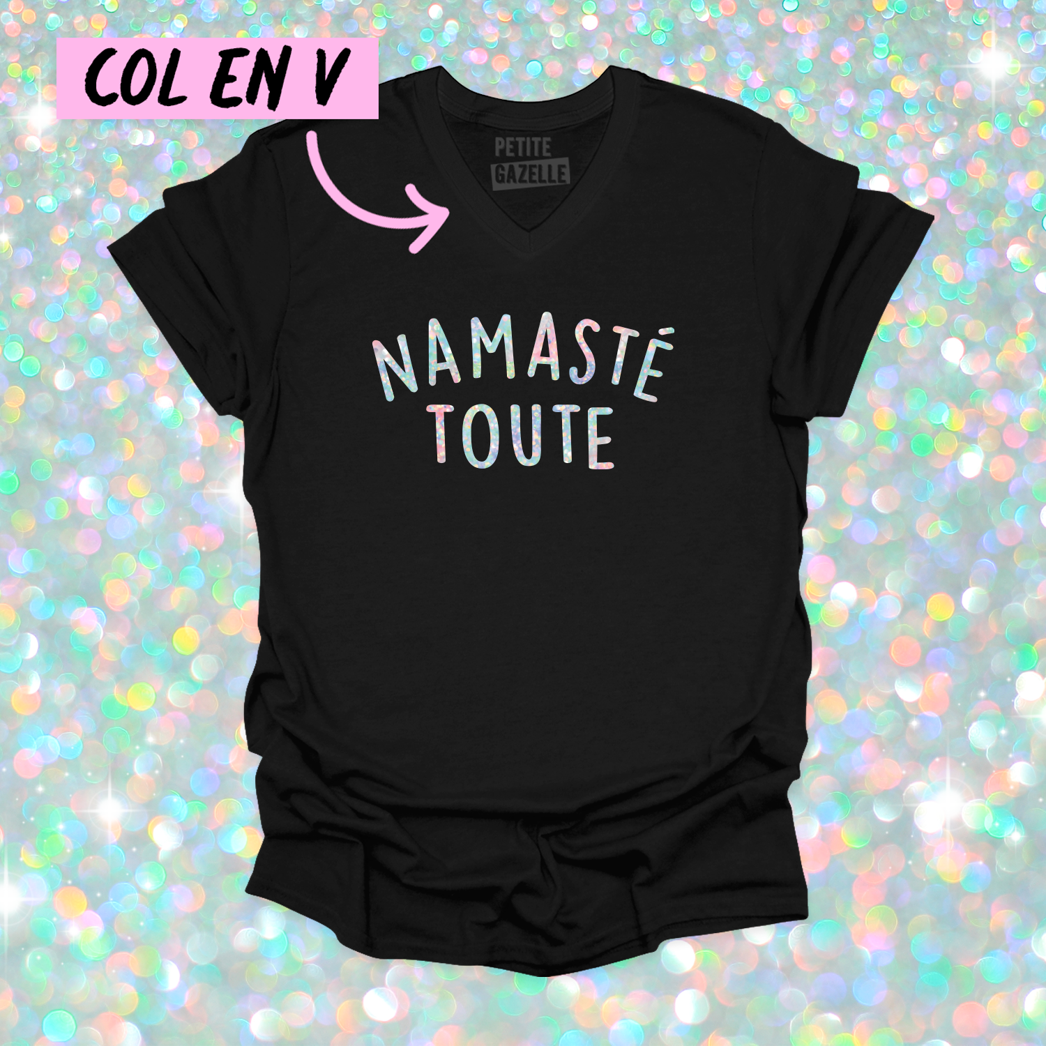 TSHIRT COL en V | Namasté Toute (Holographique)