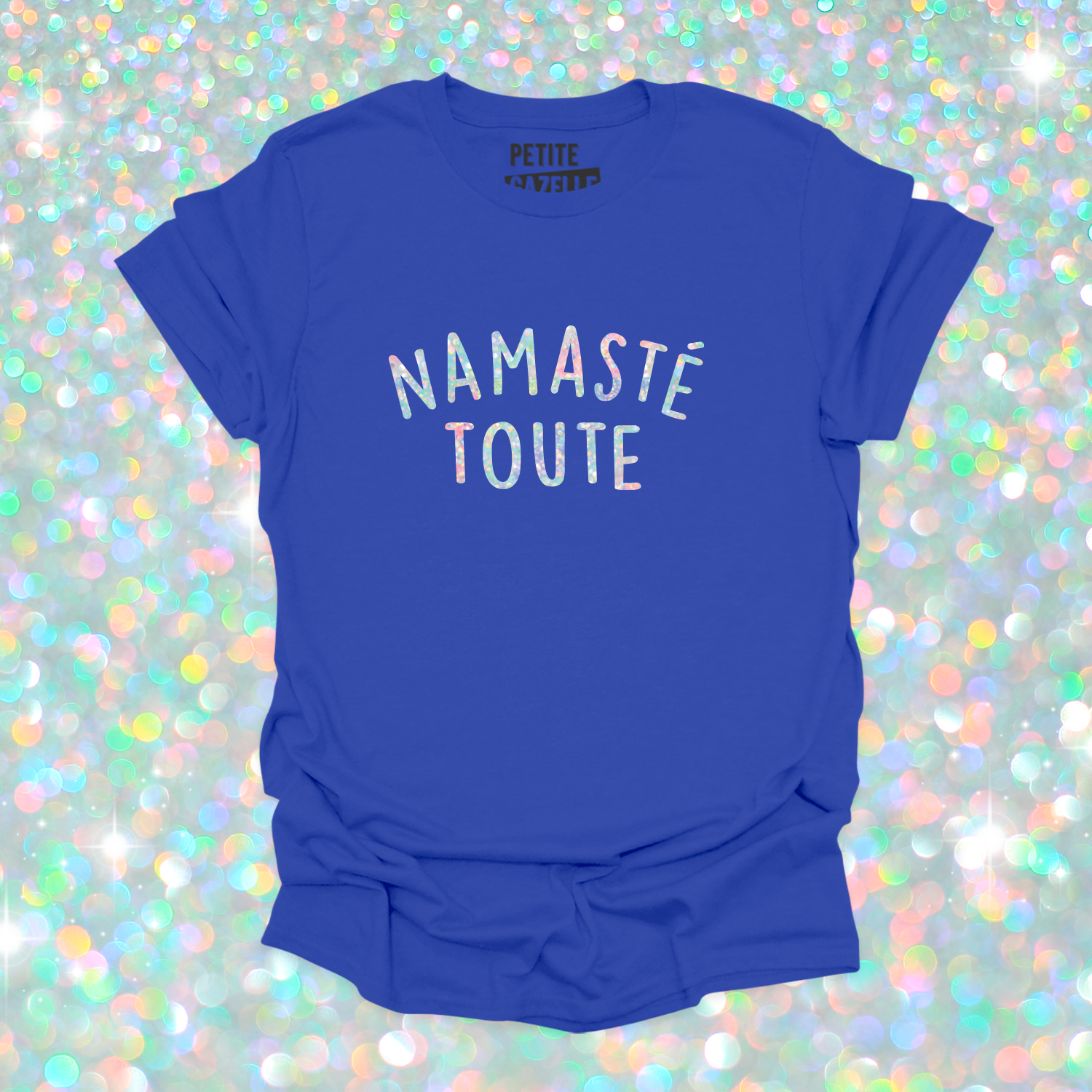 T-SHIRT COL ROND | Namasté Toute (Holographique)