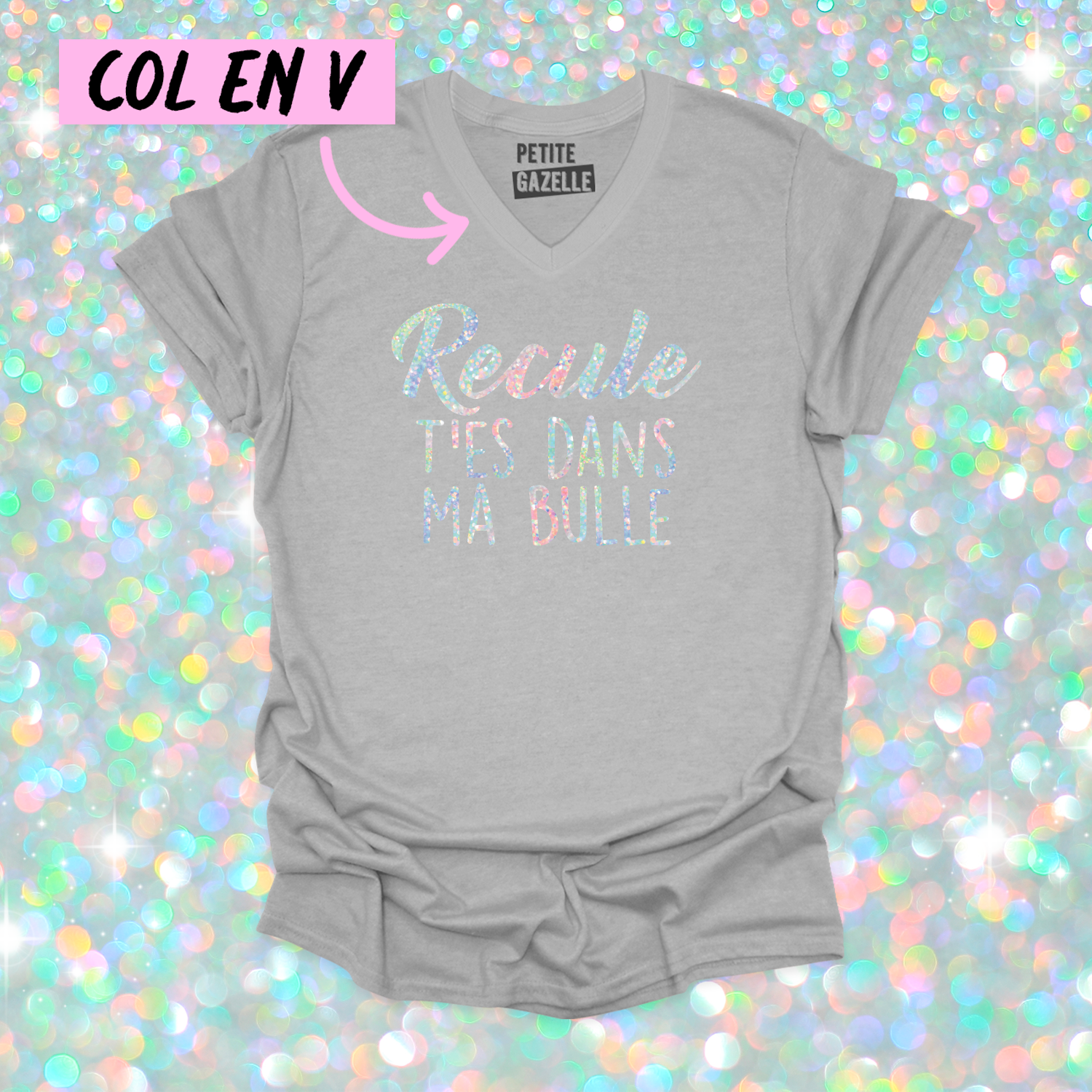 TSHIRT COL en V | Recule t'es dans ma bulle (Holographique)