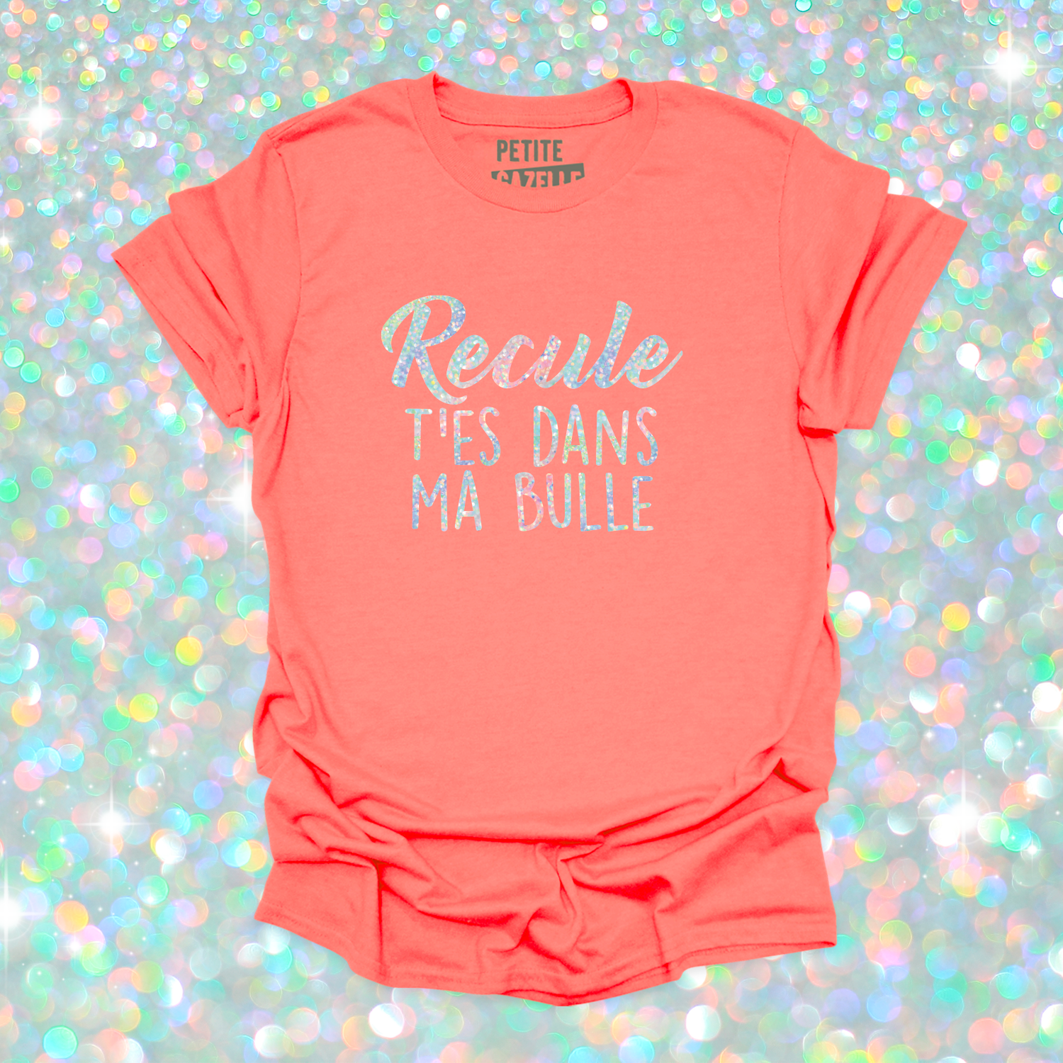 T-SHIRT COL ROND | Recule t'es dans ma bulle (Holographique)