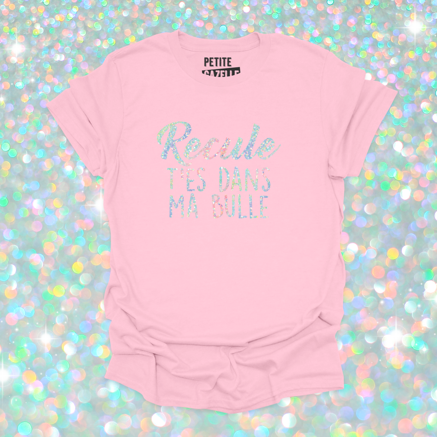 T-SHIRT COL ROND | Recule t'es dans ma bulle (Holographique)