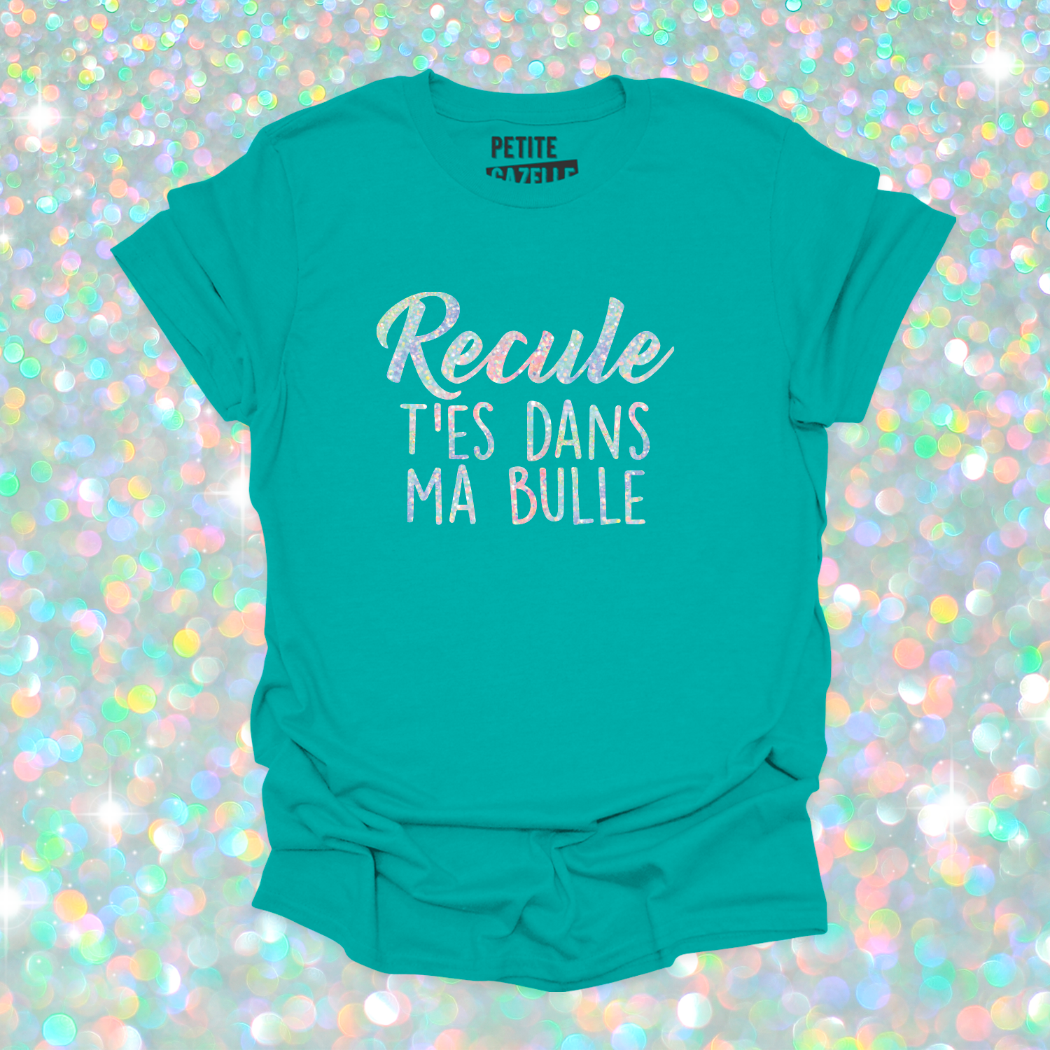 T-SHIRT COL ROND | Recule t'es dans ma bulle (Holographique)