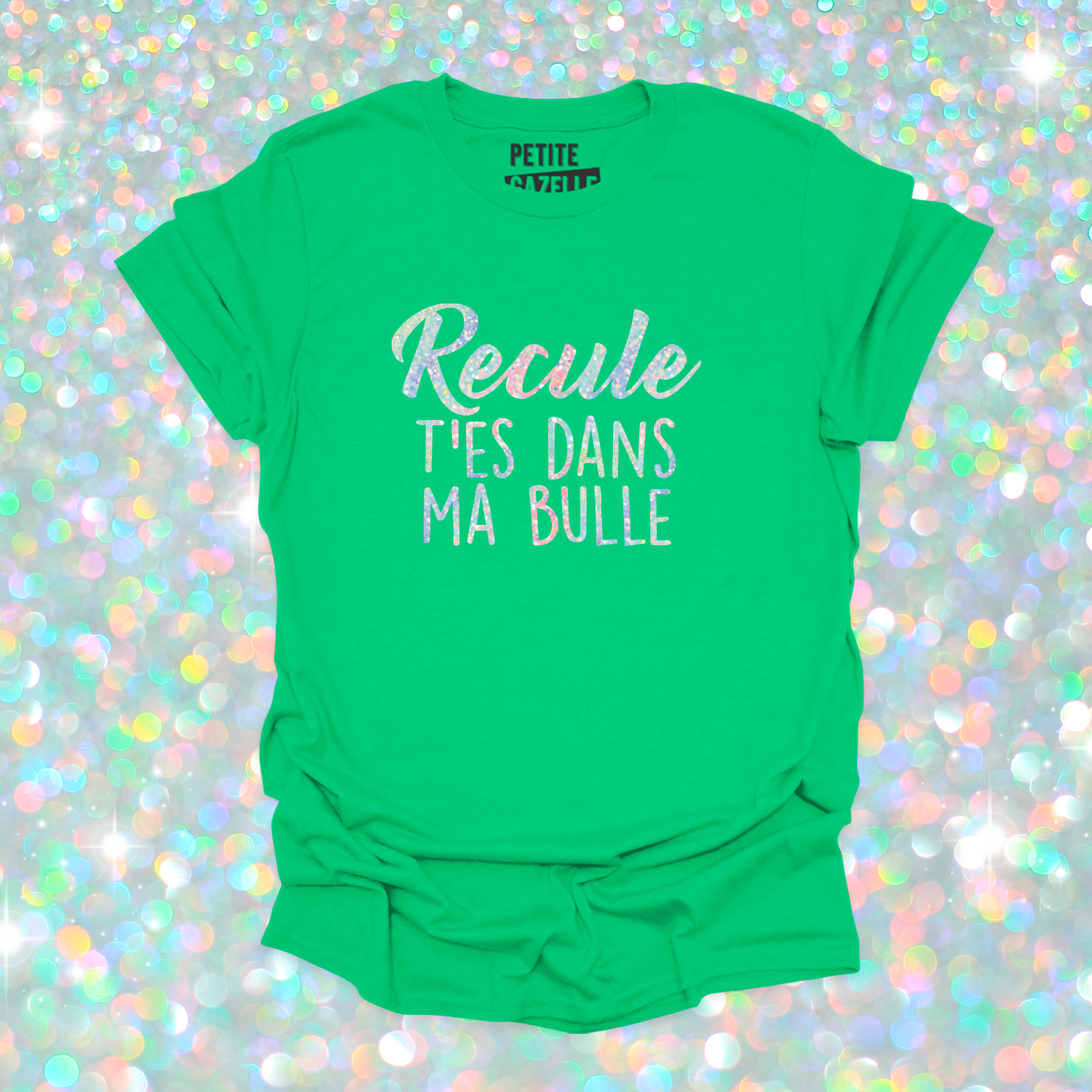 T-SHIRT COL ROND | Recule t'es dans ma bulle (Holographique)