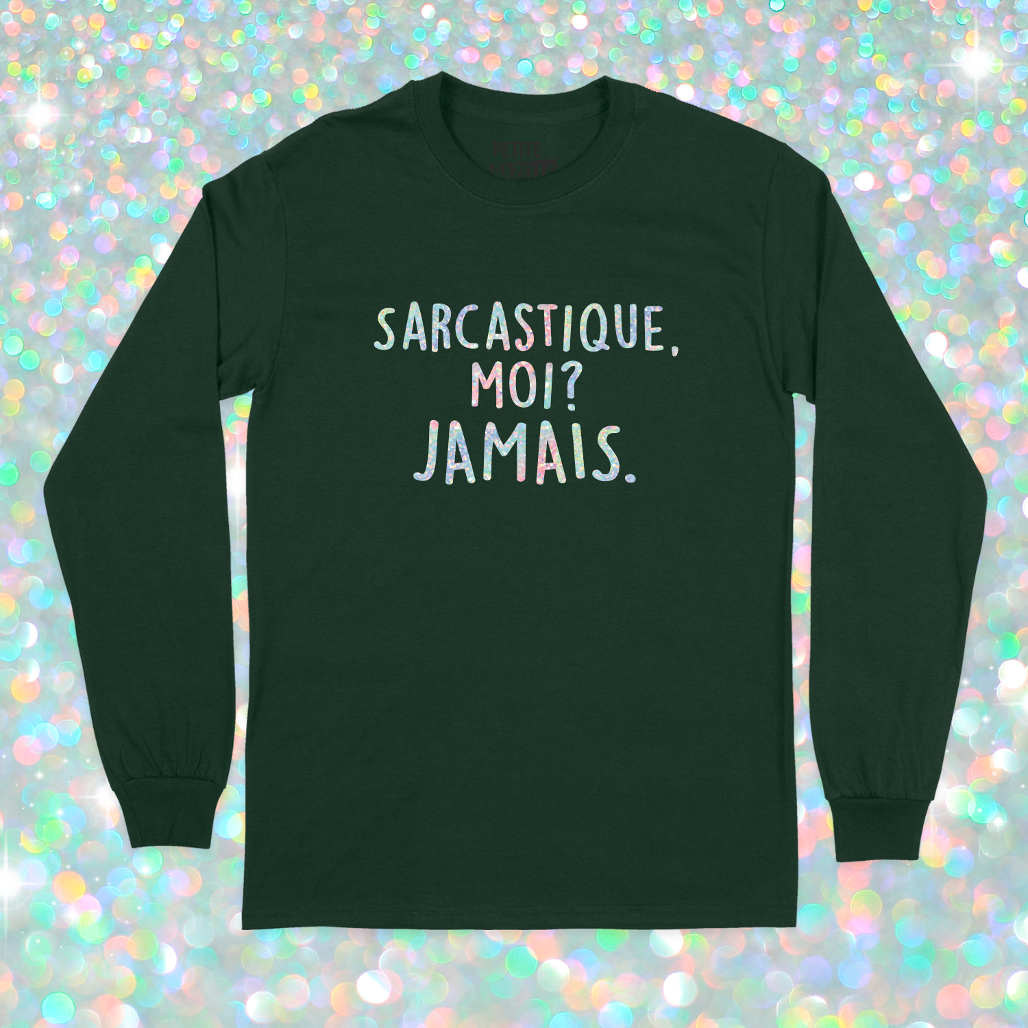 T-SHIRT À MANCHES LONGUES | Sarcastique moi ? (Holographique)