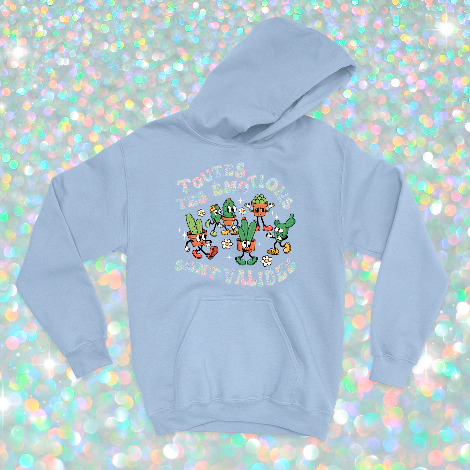 HOODIE | Toutes tes emotions sont valides (Holographique)