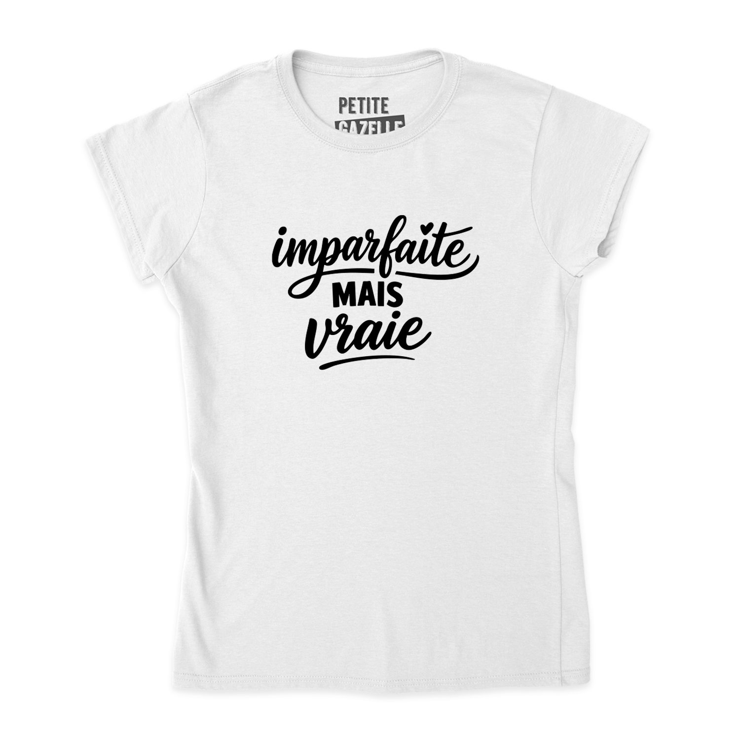 TSHIRT AJUSTÉ | Imparfaite mais vraie