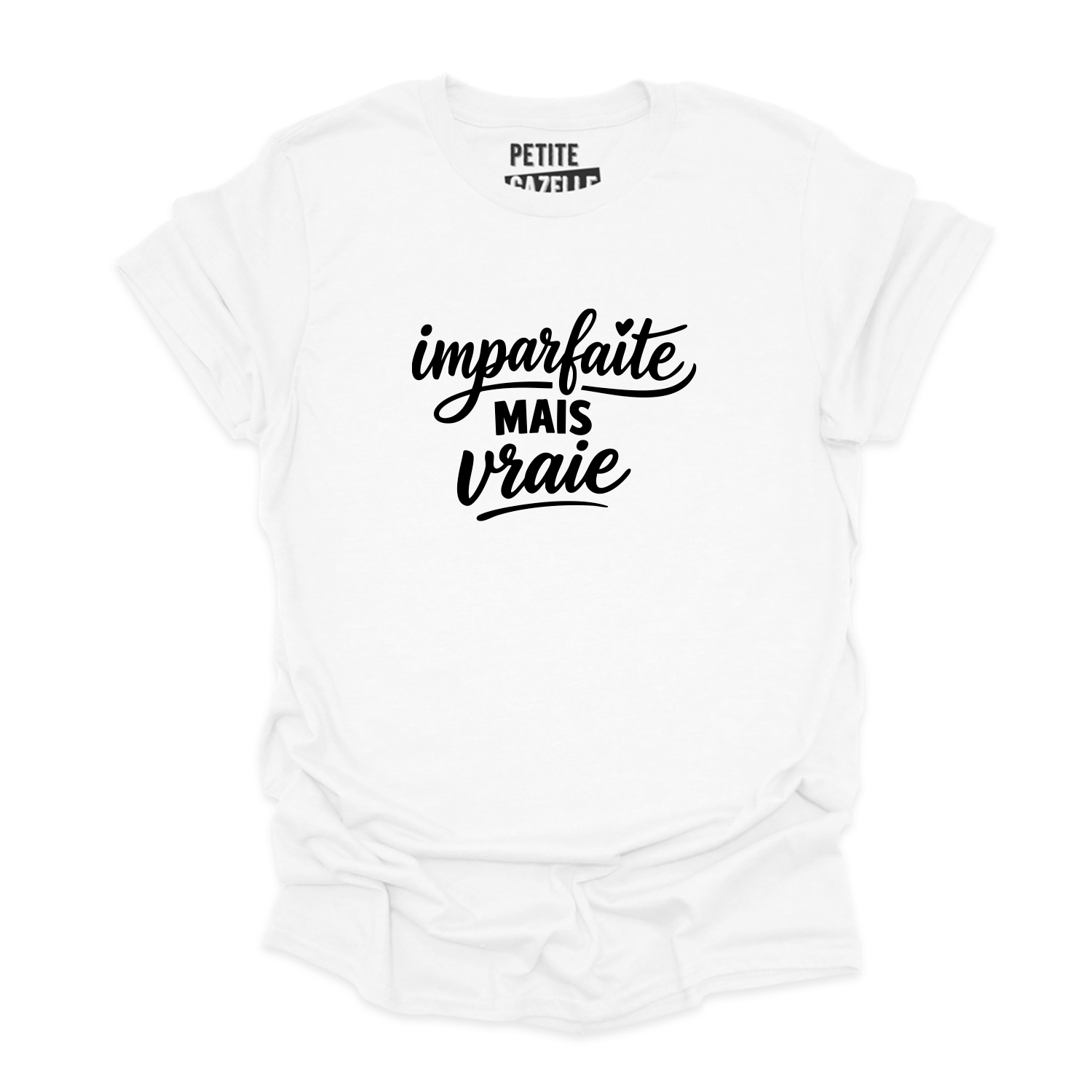 T-SHIRT COL ROND | Imparfaite mais vraie