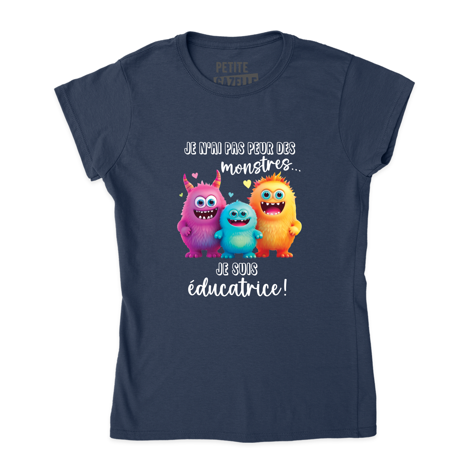 TSHIRT AJUSTÉ | Je n'ai pas peur des monstres je suis éducatrice !