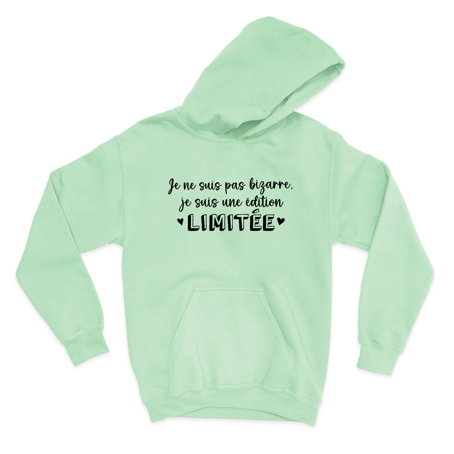 HOODIE | Je ne suis pas bizarre, je suis une édition limitée