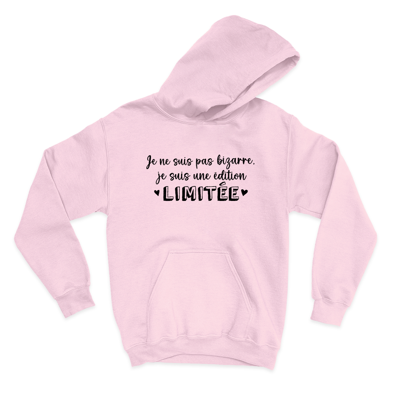 HOODIE | Je ne suis pas bizarre, je suis une édition limitée