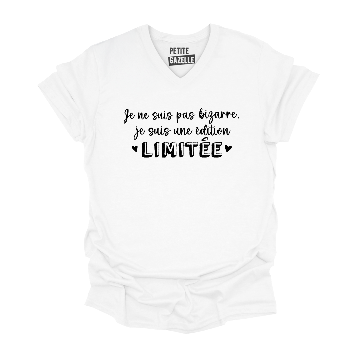 TSHIRT COL en V | Je ne suis pas bizarre, je suis une édition limitée