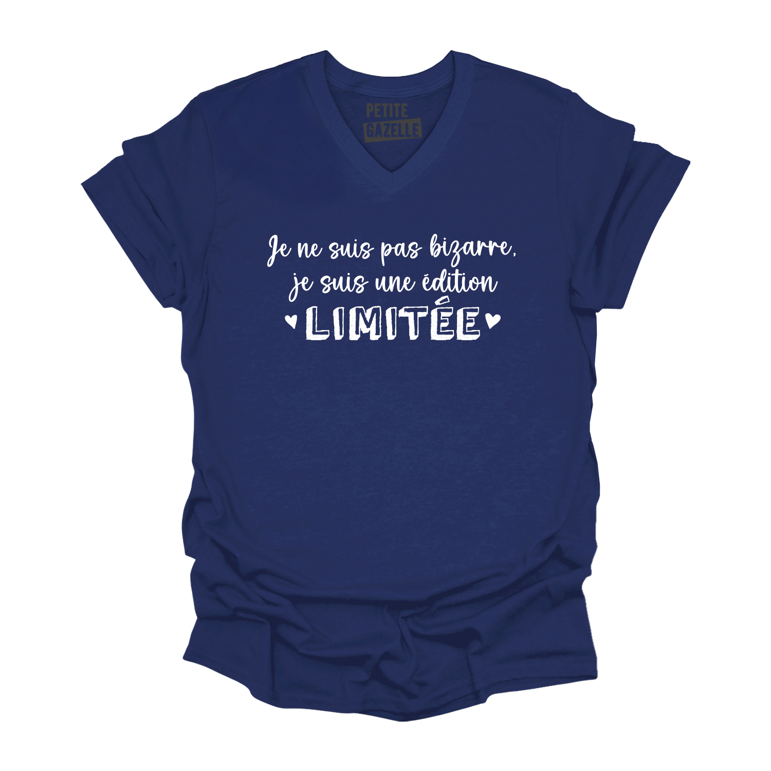 TSHIRT COL en V | Je ne suis pas bizarre, je suis une édition limitée