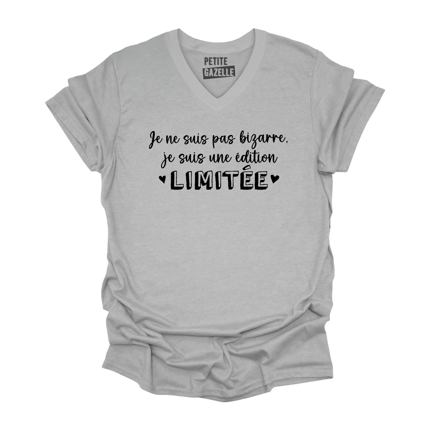 TSHIRT COL en V | Je ne suis pas bizarre, je suis une édition limitée