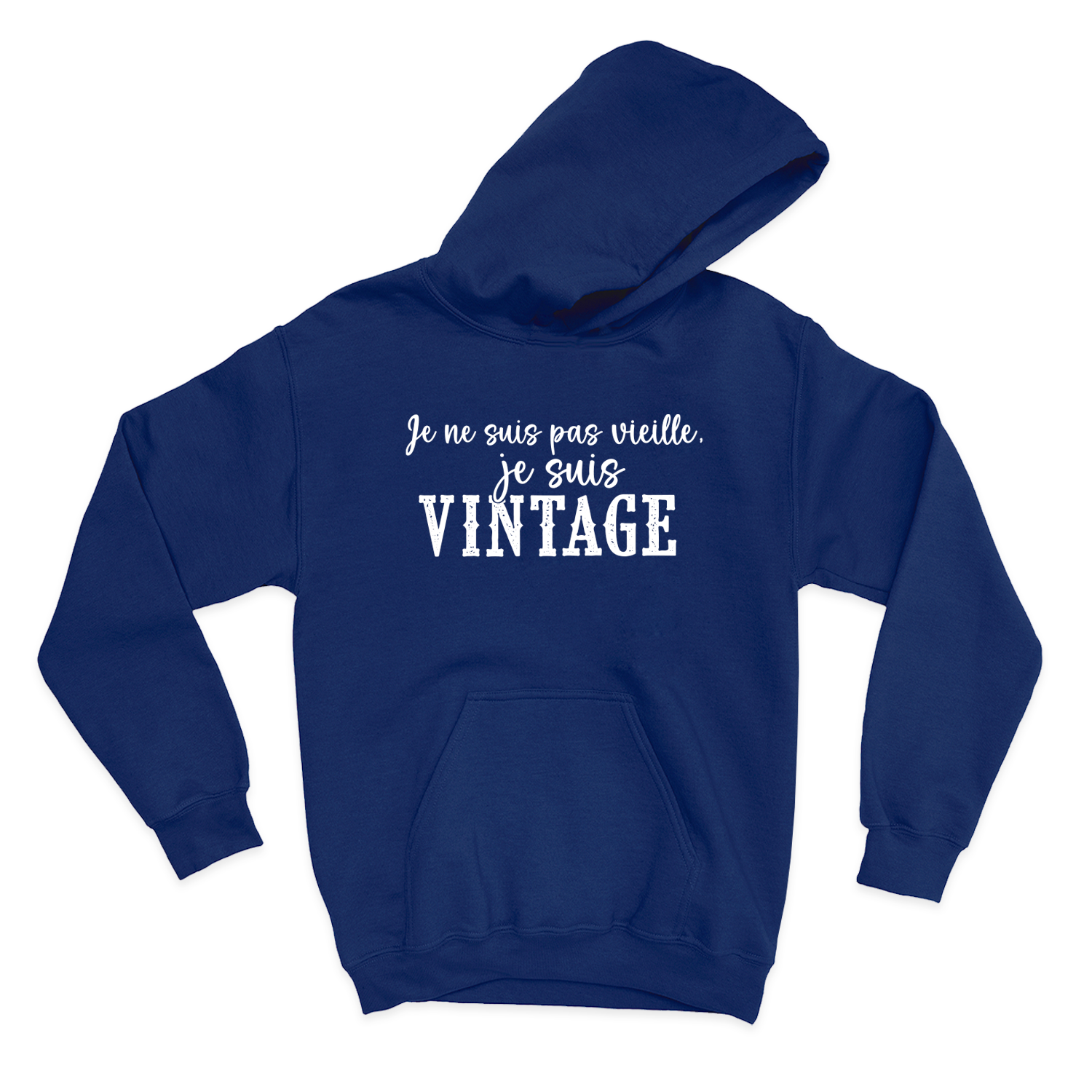 HOODIE | Je ne suis pas vieille, je suis vintage