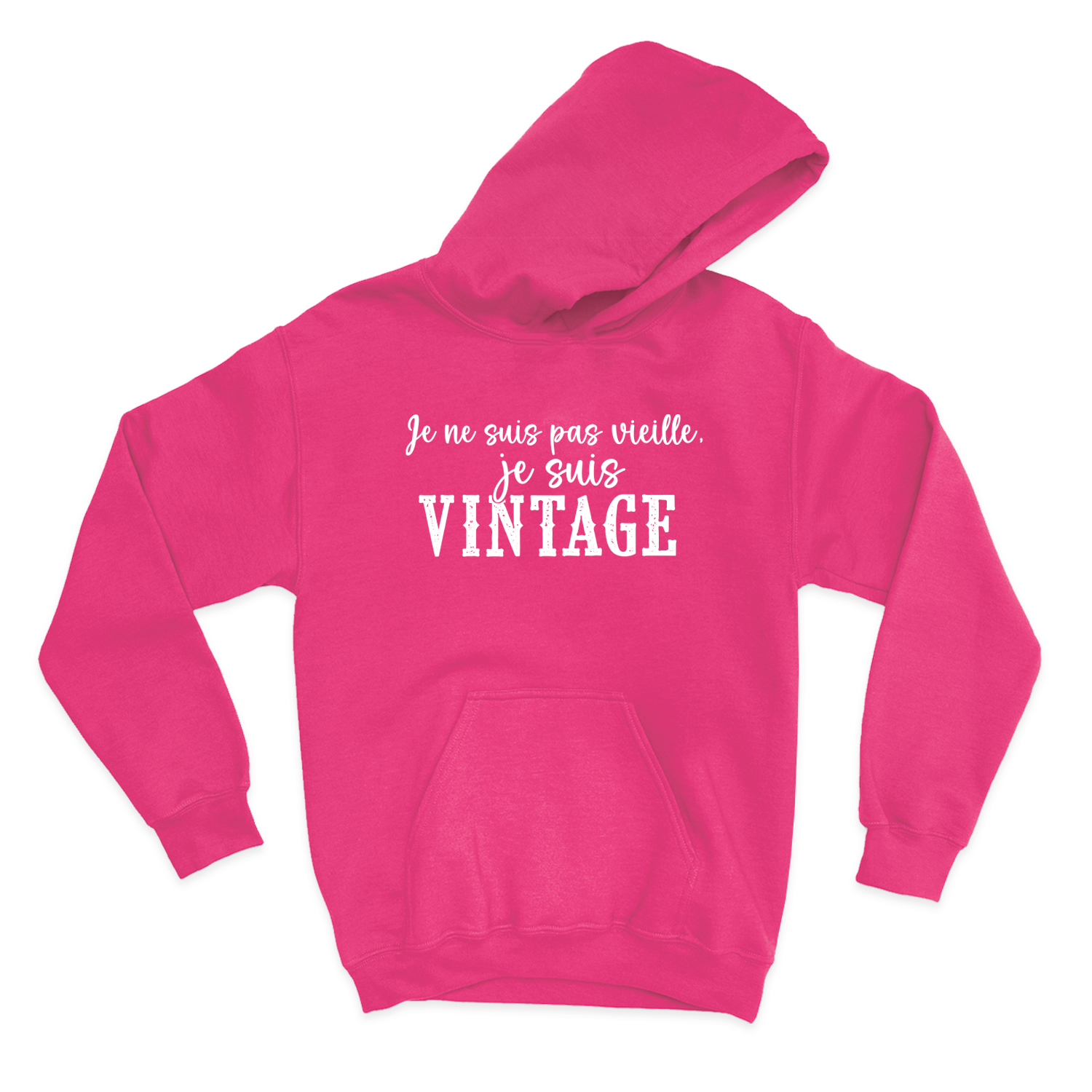 HOODIE | Je ne suis pas vieille, je suis vintage
