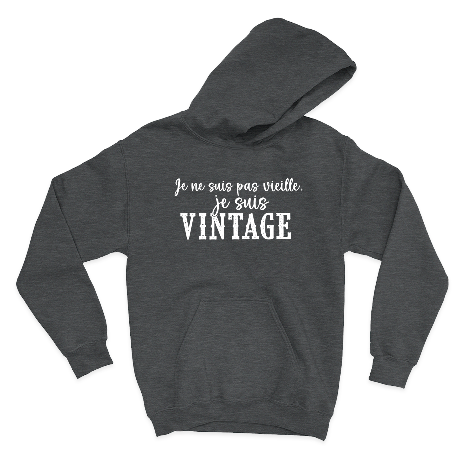 HOODIE | Je ne suis pas vieille, je suis vintage