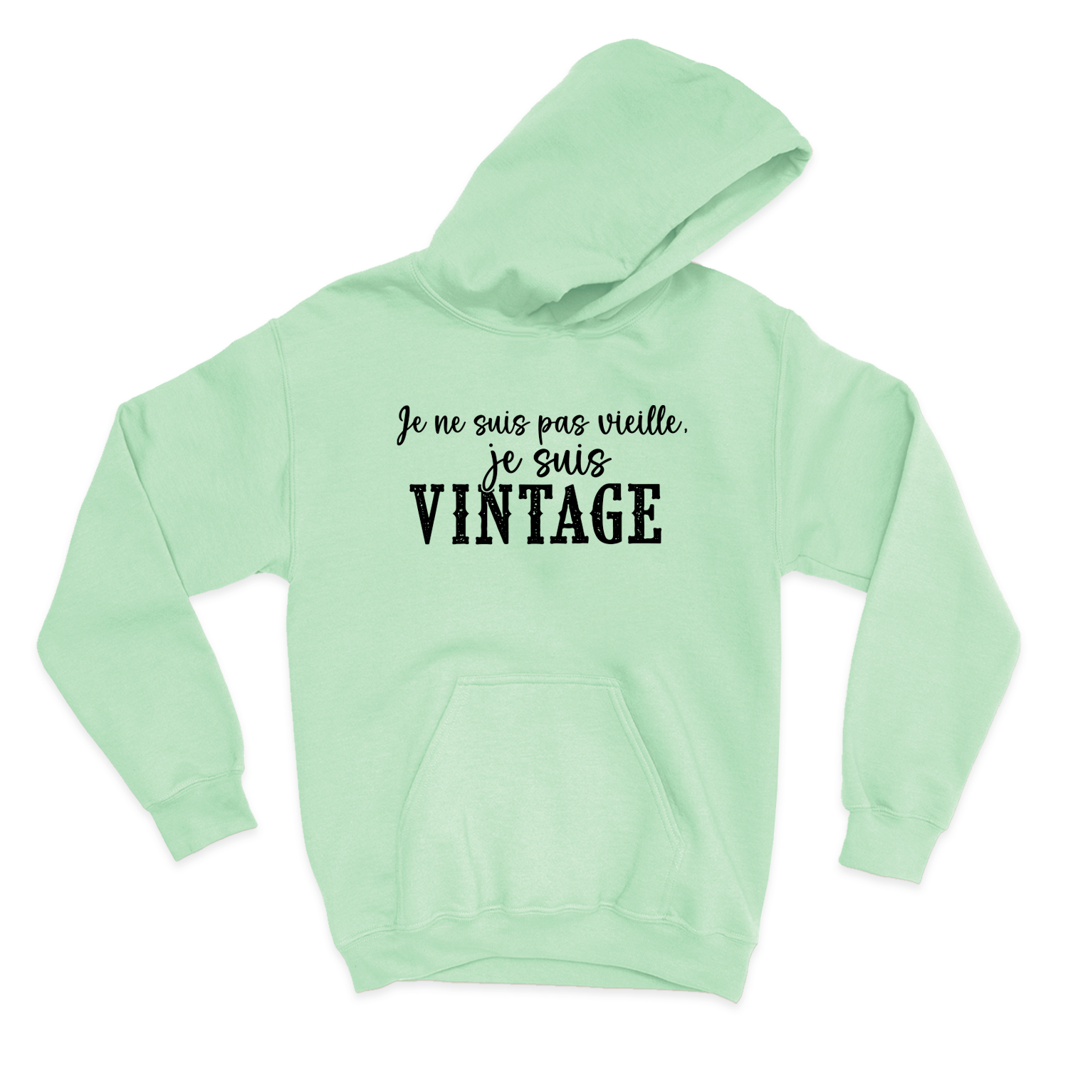 HOODIE | Je ne suis pas vieille, je suis vintage
