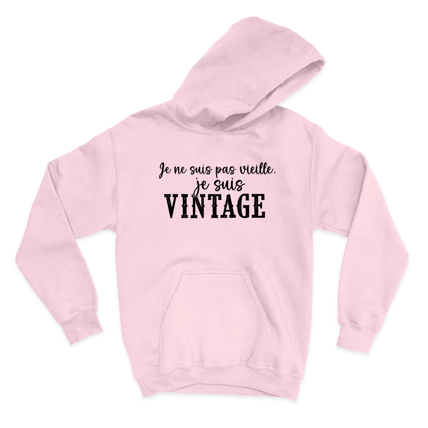 HOODIE | Je ne suis pas vieille, je suis vintage