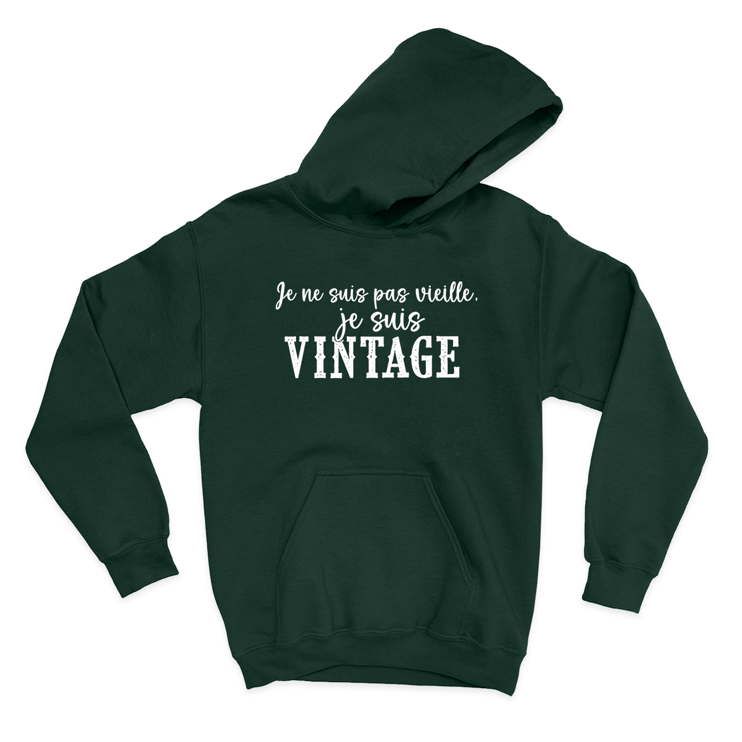 HOODIE | Je ne suis pas vieille, je suis vintage