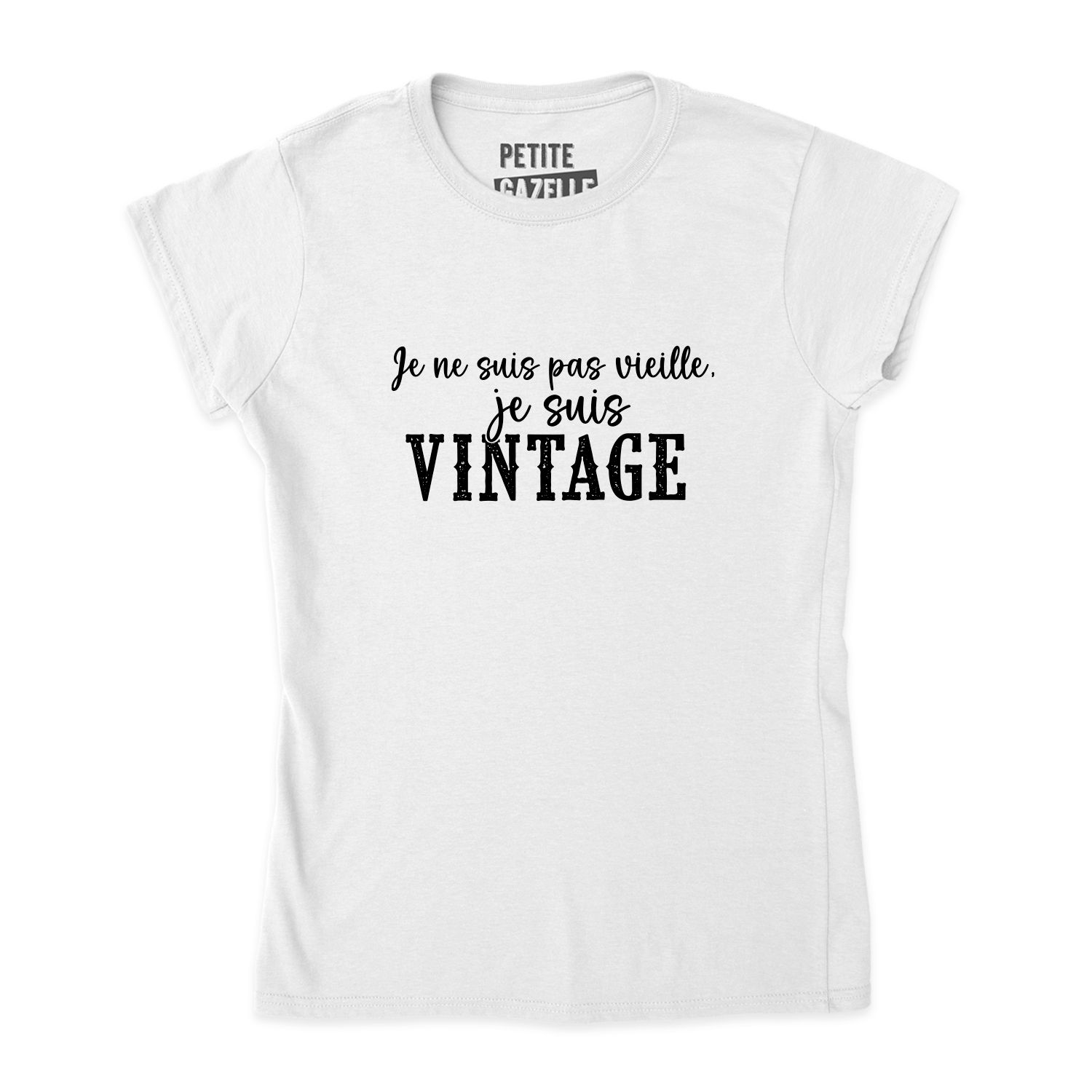 TSHIRT AJUSTÉ | Je ne suis pas vieille, je suis vintage