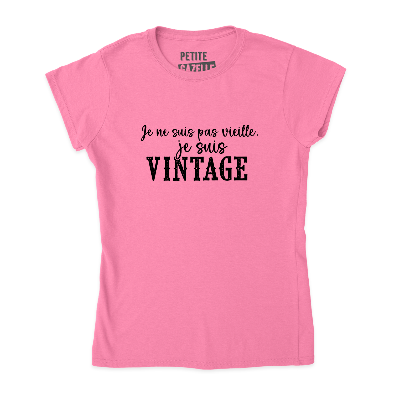 TSHIRT AJUSTÉ | Je ne suis pas vieille, je suis vintage