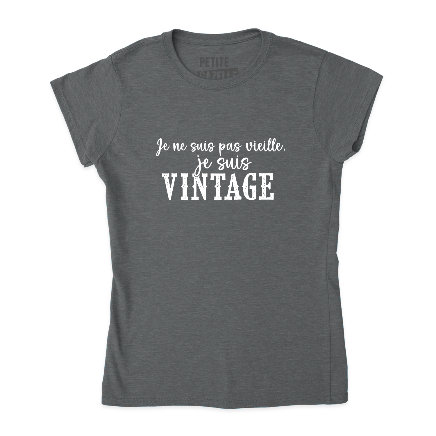 TSHIRT AJUSTÉ | Je ne suis pas vieille, je suis vintage