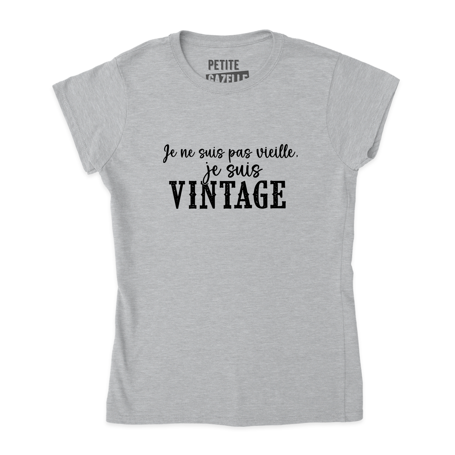 TSHIRT AJUSTÉ | Je ne suis pas vieille, je suis vintage
