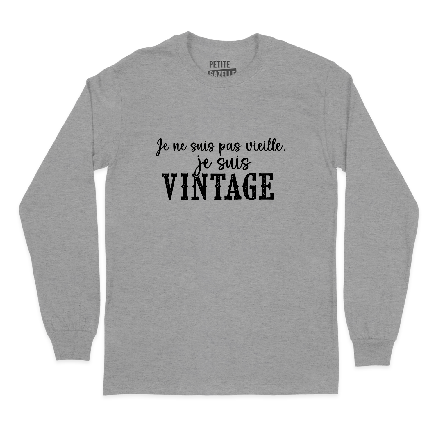T-SHIRT À MANCHES LONGUES | Je ne suis pas vieille, je suis vintage