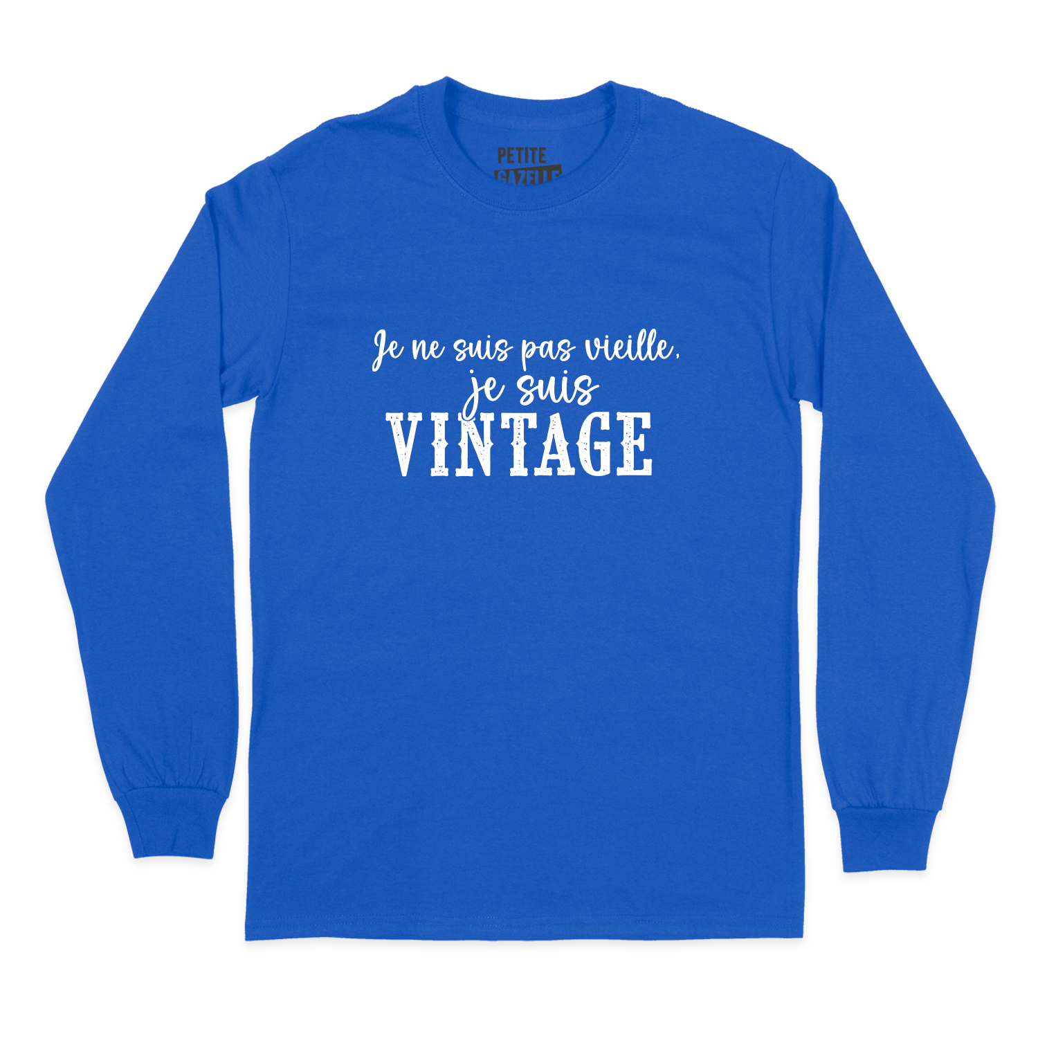 T-SHIRT À MANCHES LONGUES | Je ne suis pas vieille, je suis vintage
