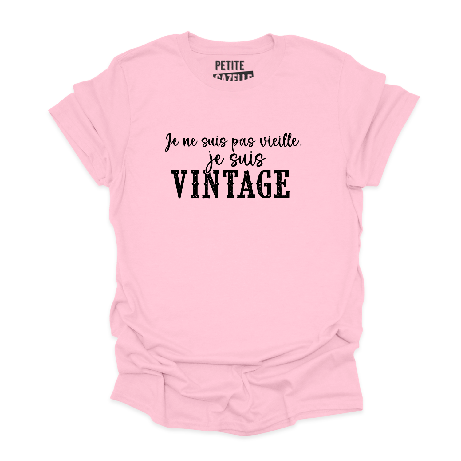 T-SHIRT COL ROND | Je ne suis pas vieille, je suis vintage