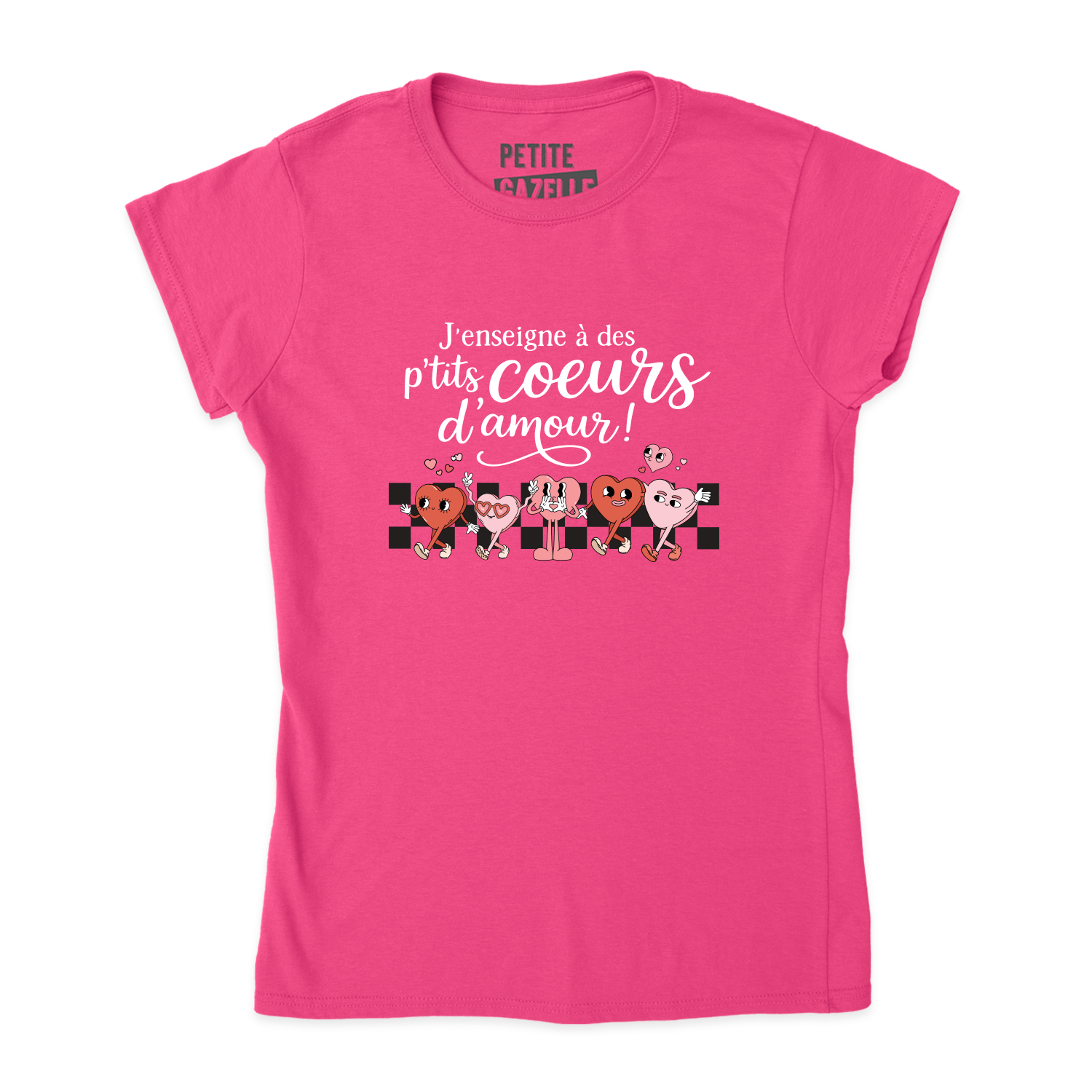 TSHIRT AJUSTÉ | J'enseigne à des p'tits coeurs
