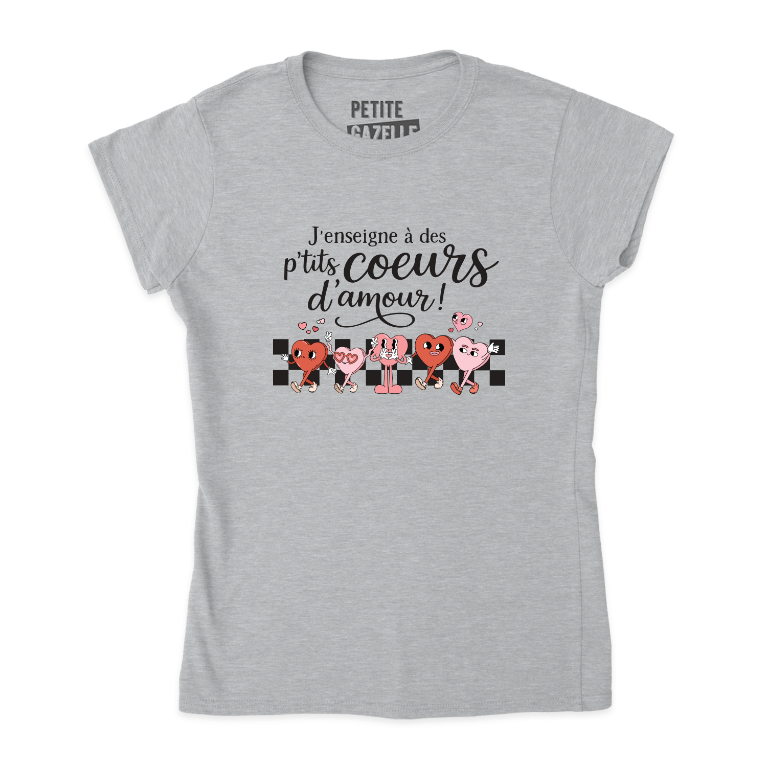 TSHIRT AJUSTÉ | J'enseigne à des p'tits coeurs