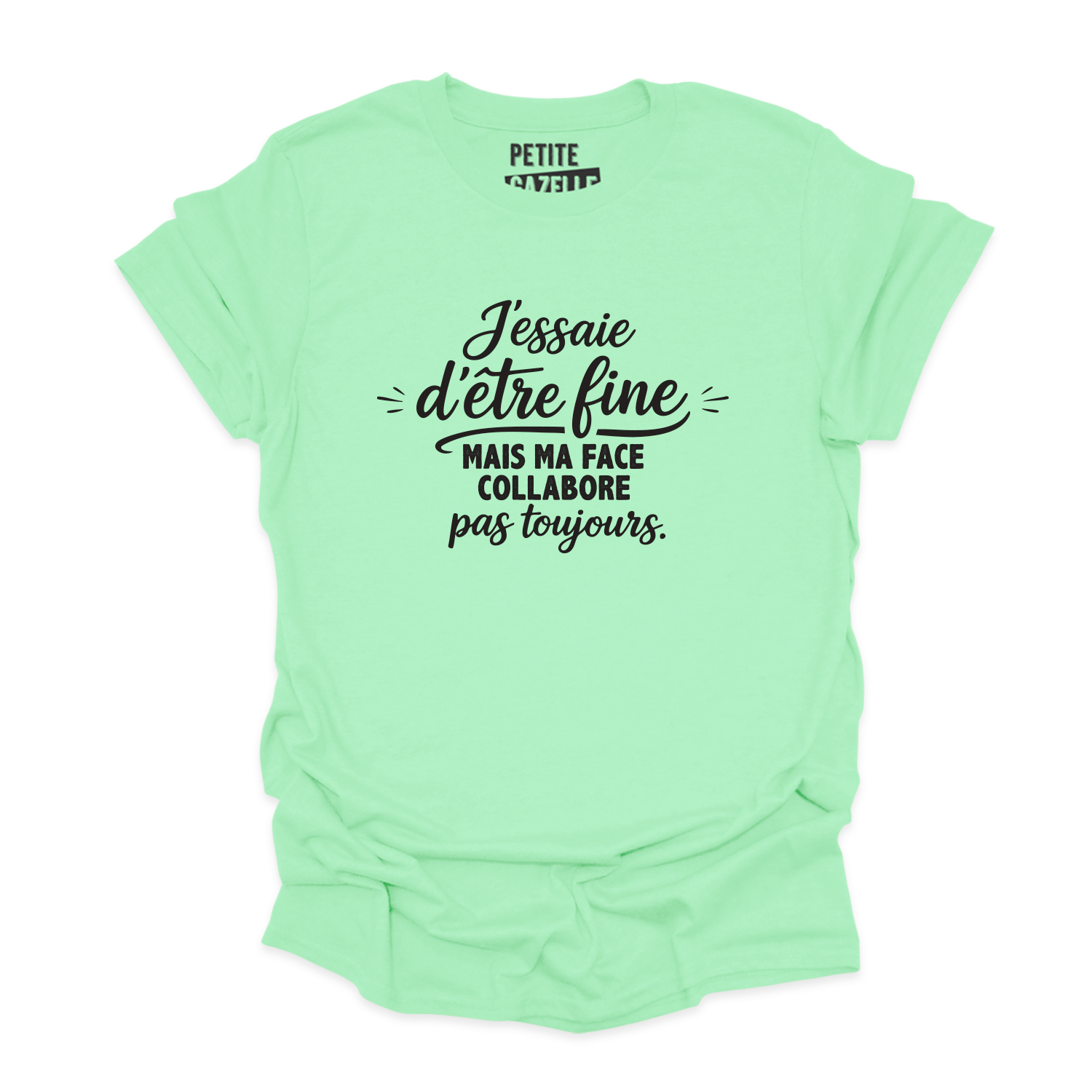 T-SHIRT COL ROND | J'essaie d'être fine mais ma face collabore pas toujours.