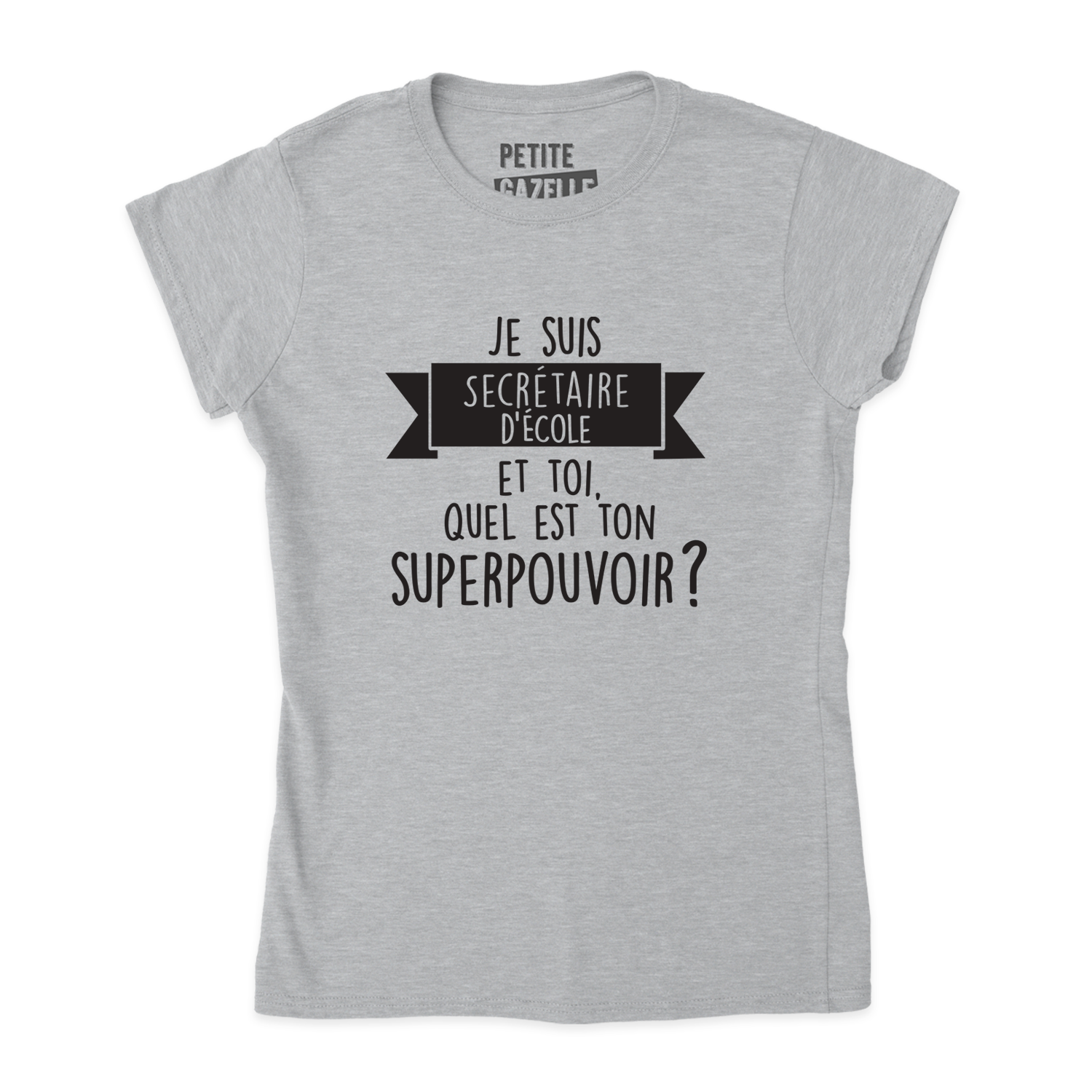 TSHIRT AJUSTÉ | Je suis secrétaire d'école, et toi quel est ton superpouvoir ?