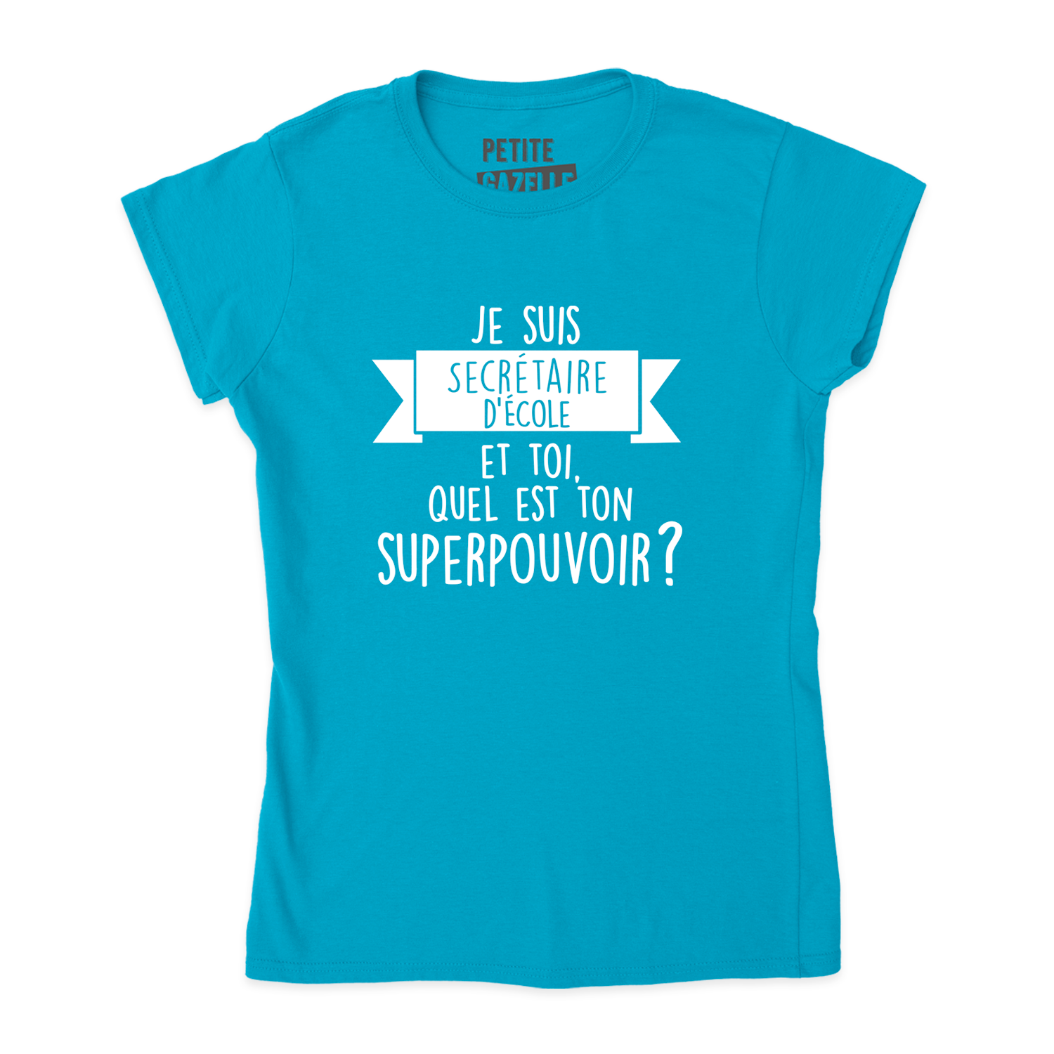 TSHIRT AJUSTÉ | Je suis secrétaire d'école, et toi quel est ton superpouvoir ?