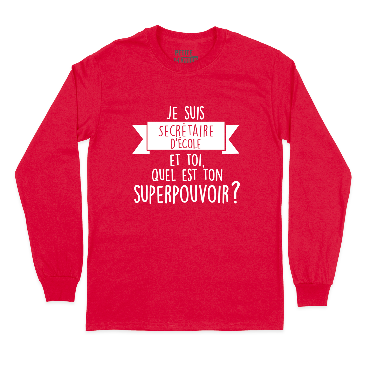 T-SHIRT À MANCHES LONGUES | Je suis secrétaire d'école, et toi quel est ton superpouvoir ?