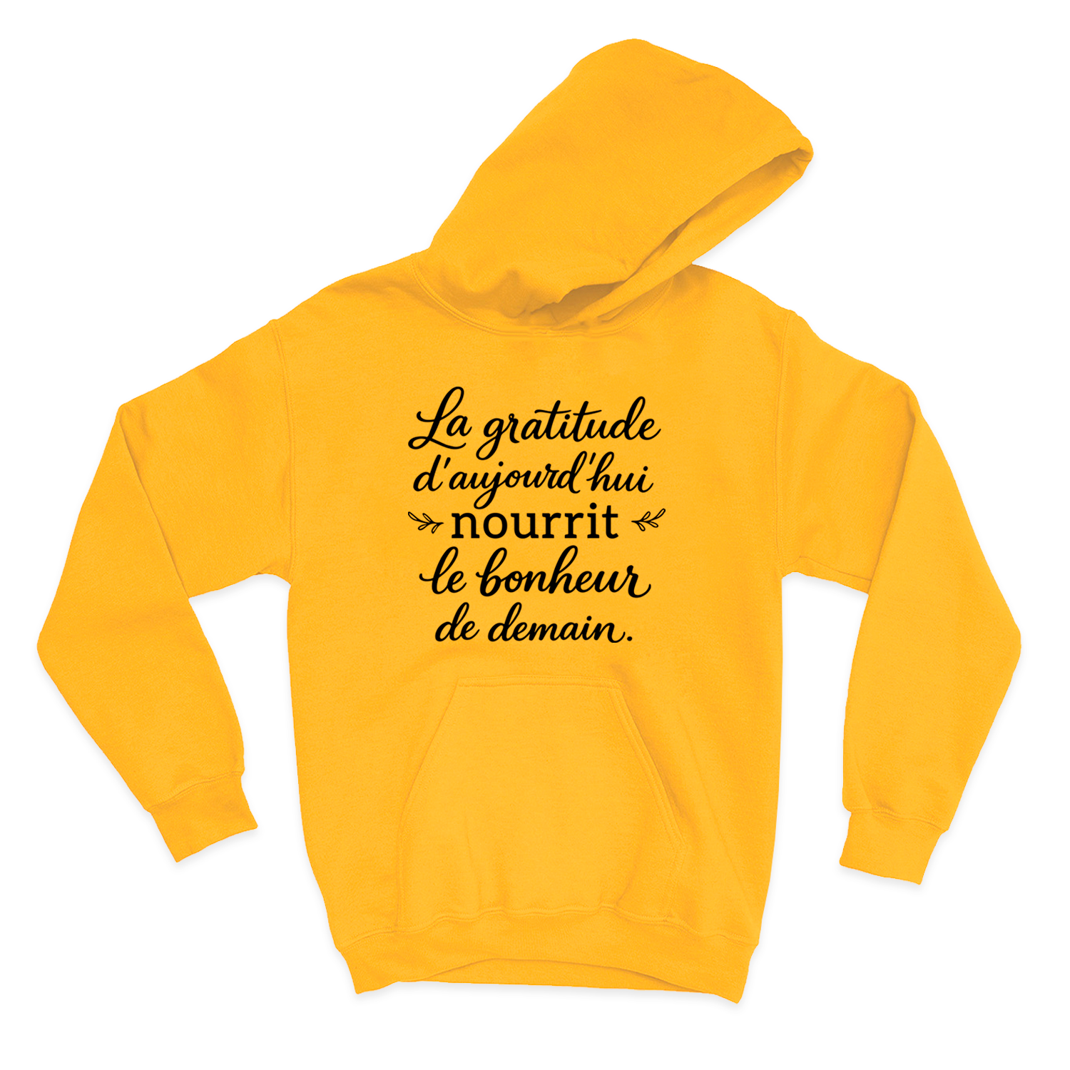 HOODIE | La gratitude d'aujourd'hui nourrit le bonheur de demain