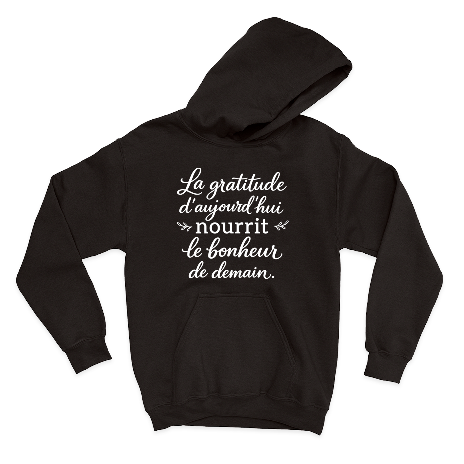 HOODIE | La gratitude d'aujourd'hui nourrit le bonheur de demain